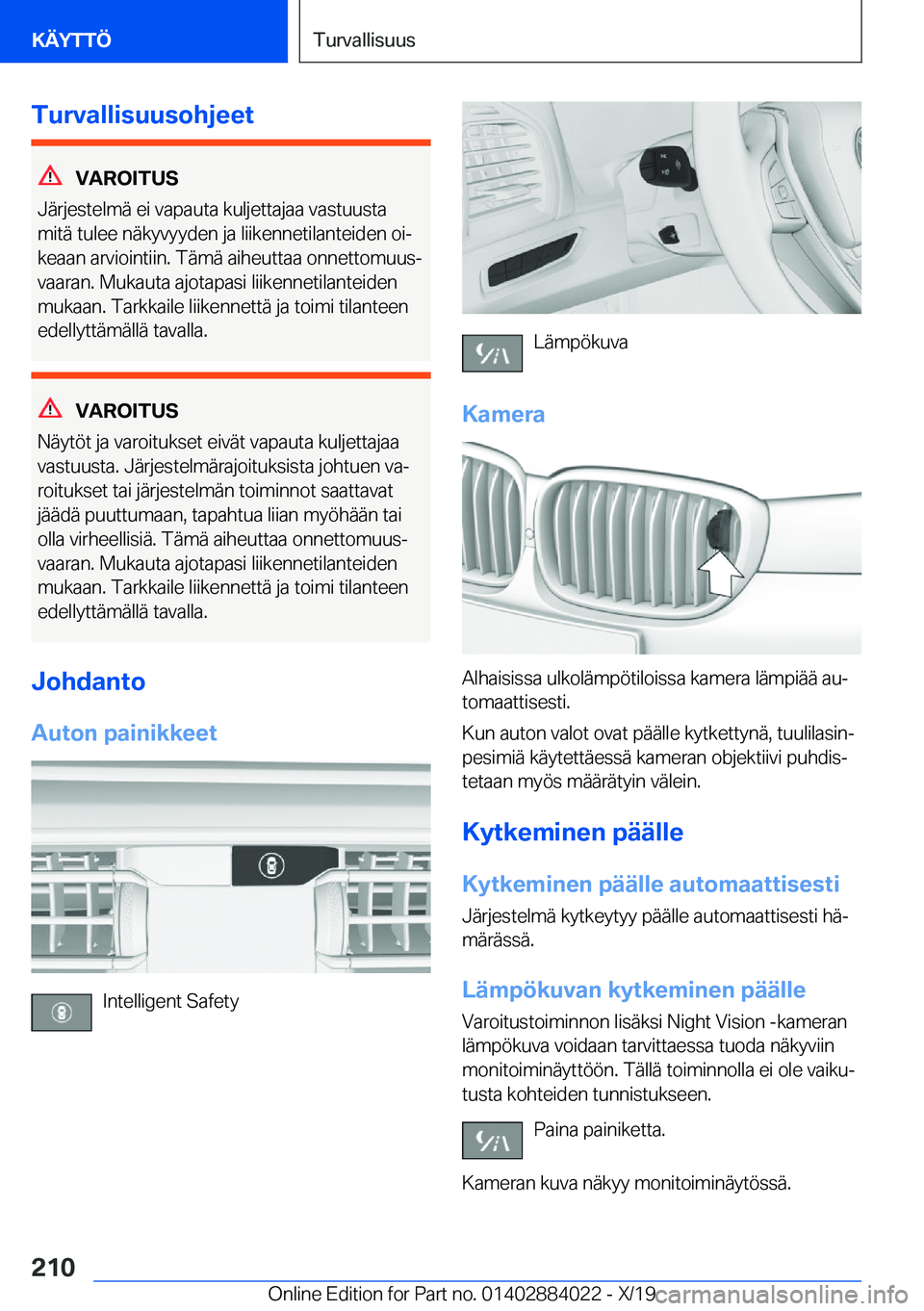 BMW X7 2020  Omistajan Käsikirja (in Finnish) �T�u�r�v�a�l�l�i�s�u�u�s�o�h�j�e�e�t
�V�A�R�O�I�T�U�S
�J�