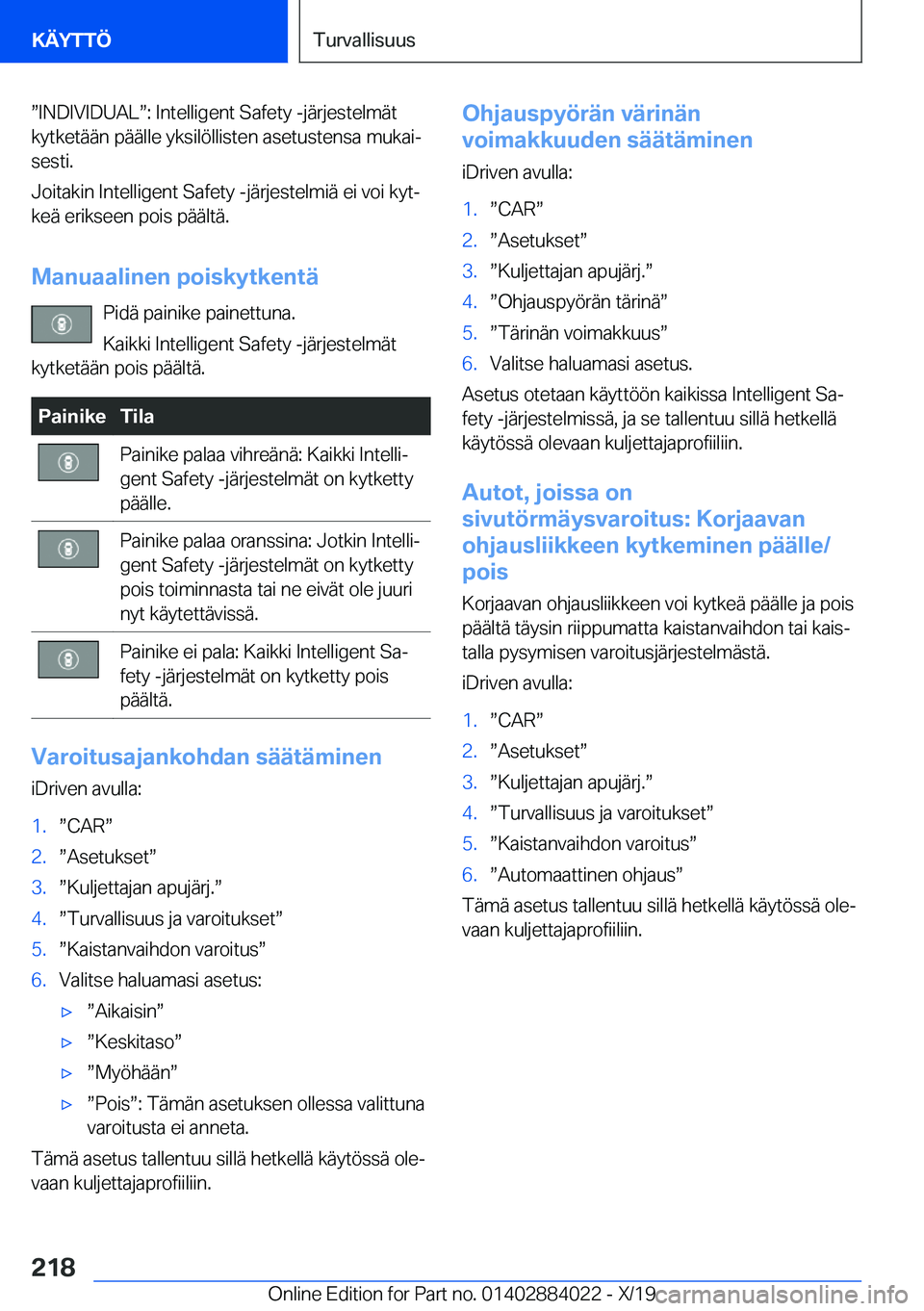 BMW X7 2020  Omistajan Käsikirja (in Finnish) w�I�N�D�I�V�I�D�U�A�Lw�:��I�n�t�e�l�l�i�g�e�n�t��S�a�f�e�t�y��-�j�