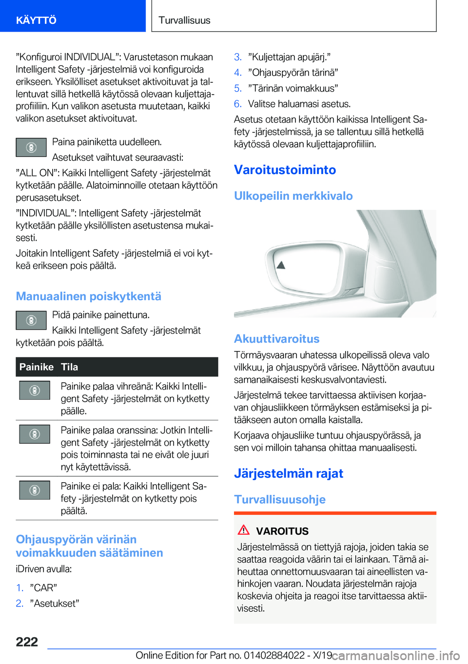 BMW X7 2020  Omistajan Käsikirja (in Finnish) w�K�o�n�f�i�g�u�r�o�i��I�N�D�I�V�I�D�U�A�Lw�:��V�a�r�u�s�t�e�t�a�s�o�n��m�u�k�a�a�n�I�n�t�e�l�l�i�g�e�n�t��S�a�f�e�t�y��-�j�