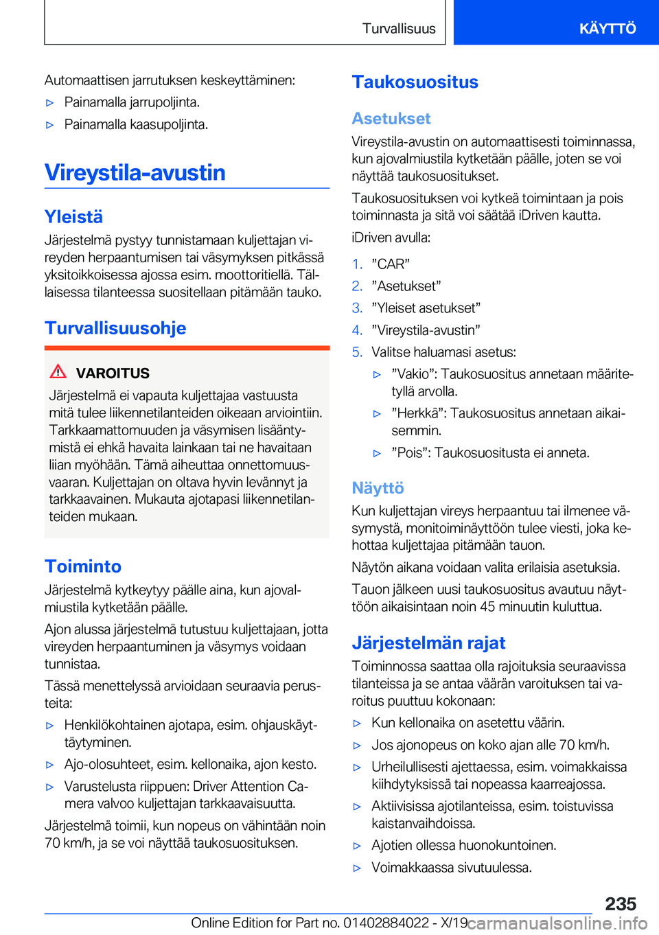 BMW X7 2020  Omistajan Käsikirja (in Finnish) �A�u�t�o�m�a�a�t�t�i�s�e�n��j�a�r�r�u�t�u�k�s�e�n��k�e�s�k�e�y�t�t�