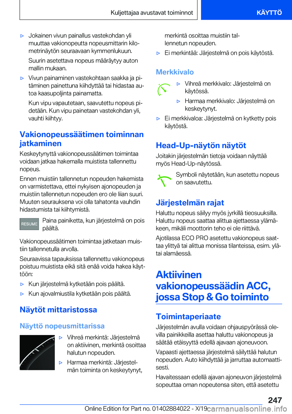 BMW X7 2020  Omistajan Käsikirja (in Finnish) 'x�J�o�k�a�i�n�e�n��v�i�v�u�n��p�a�i�n�a�l�l�u�s��v�a�s�t�e�k�o�h�d�a�n��y�l�i
�m�u�u�t�t�a�a��v�a�k�i�o�n�o�p�e�u�t�t�a��n�o�p�e�u�s�m�i�t�t�a�r�i�n��k�i�l�oj
�m�e�t�r�i�n�