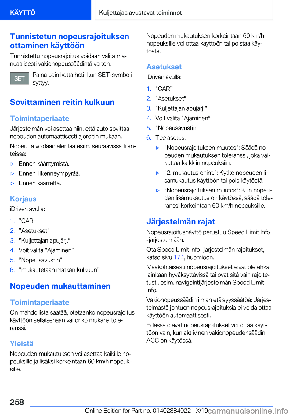 BMW X7 2020  Omistajan Käsikirja (in Finnish) �T�u�n�n�i�s�t�e�t�u�n��n�o�p�e�u�s�r�a�j�o�i�t�u�k�s�e�n
�o�t�t�a�m�i�n�e�n��k�