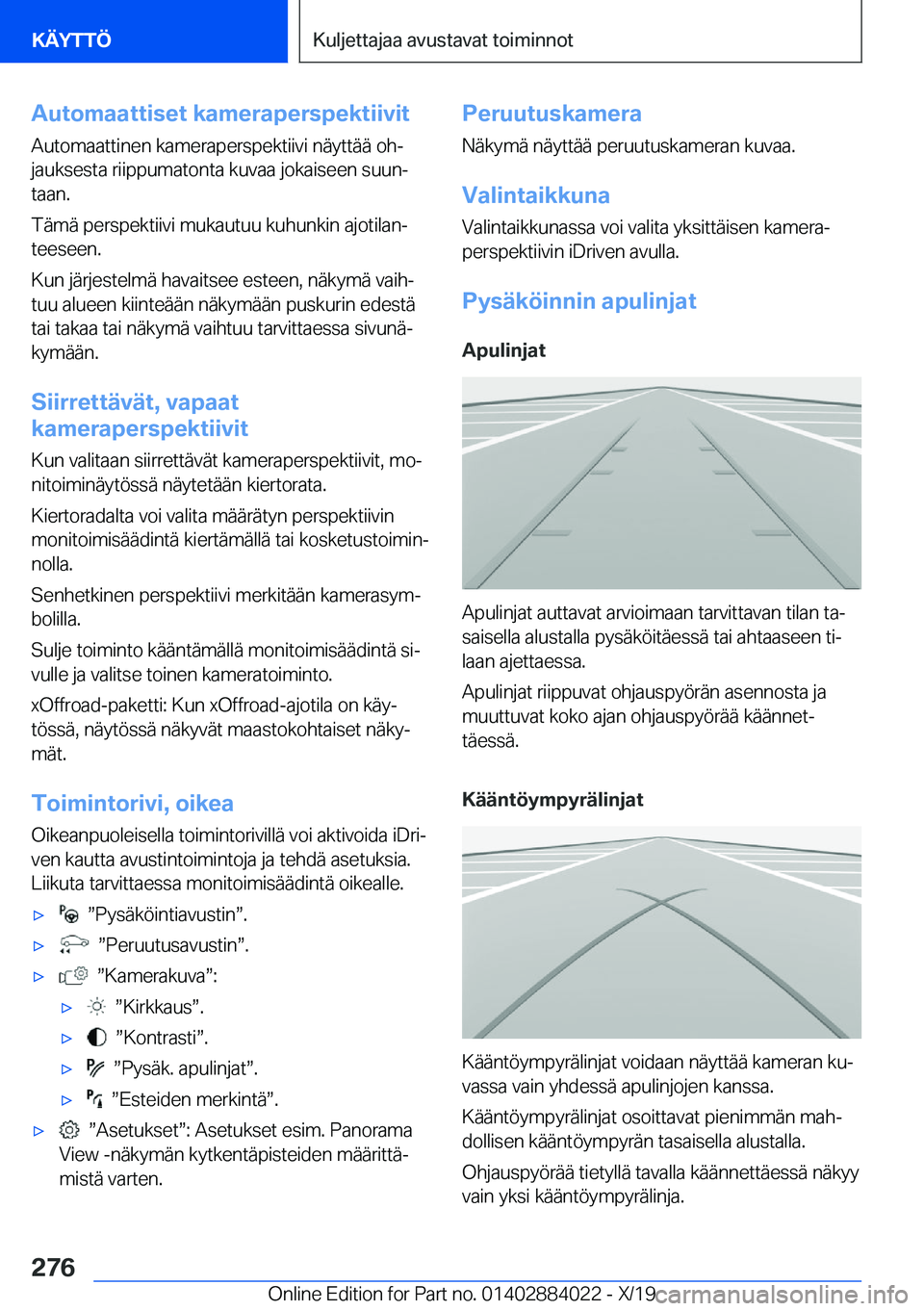 BMW X7 2020  Omistajan Käsikirja (in Finnish) �A�u�t�o�m�a�a�t�t�i�s�e�t��k�a�m�e�r�a�p�e�r�s�p�e�k�t�i�i�v�i�t
�A�u�t�o�m�a�a�t�t�i�n�e�n��k�a�m�e�r�a�p�e�r�s�p�e�k�t�i�i�v�i��n�