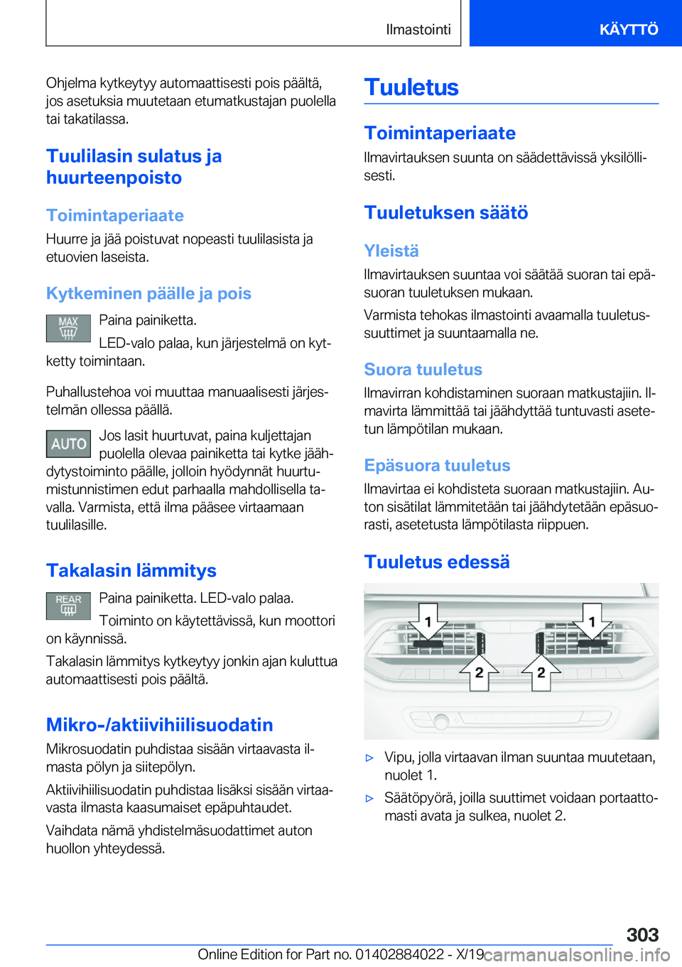 BMW X7 2020  Omistajan Käsikirja (in Finnish) �O�h�j�e�l�m�a��k�y�t�k�e�y�t�y�y��a�u�t�o�m�a�a�t�t�i�s�e�s�t�i��p�o�i�s��p�