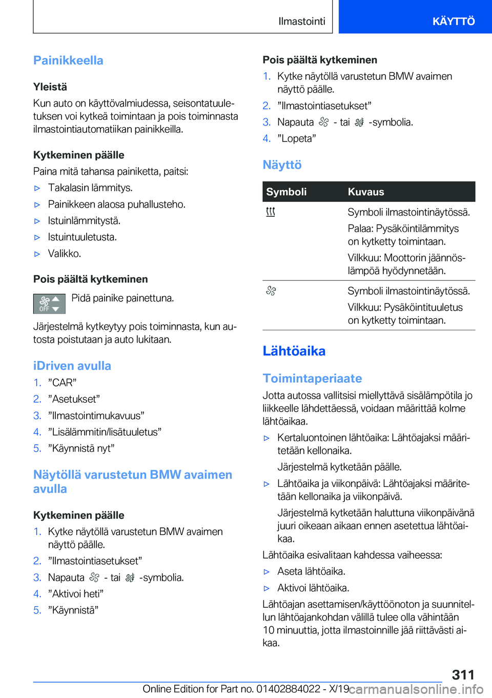 BMW X7 2020  Omistajan Käsikirja (in Finnish) �P�a�i�n�i�k�k�e�e�l�l�a�Y�l�e�i�s�t�