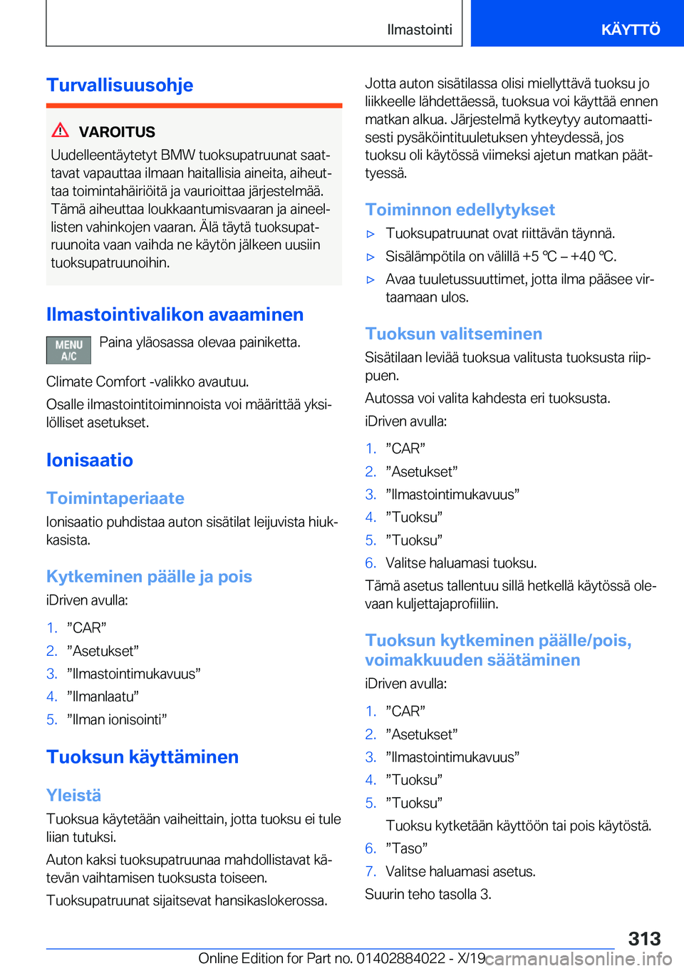 BMW X7 2020  Omistajan Käsikirja (in Finnish) �T�u�r�v�a�l�l�i�s�u�u�s�o�h�j�e
�V�A�R�O�I�T�U�S
�U�u�d�e�l�l�e�e�n�t�