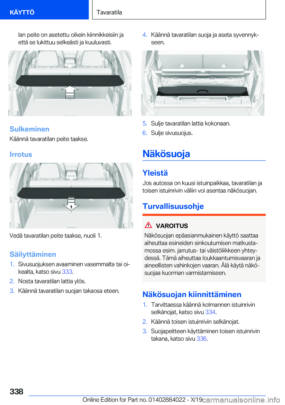 BMW X7 2020  Omistajan Käsikirja (in Finnish) �l�a�n��p�e�i�t�e��o�n��a�s�e�t�e�t�t�u��o�i�k�e�i�n��k�i�i�n�n�i�k�k�e�i�s�i�i�n��j�a�e�t�t�