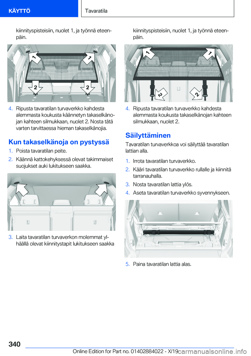 BMW X7 2020  Omistajan Käsikirja (in Finnish) �k�i�i�n�n�i�t�y�s�p�i�s�t�e�i�s�i�i�n�,��n�u�o�l�e�t��1�,��j�a��t�y�