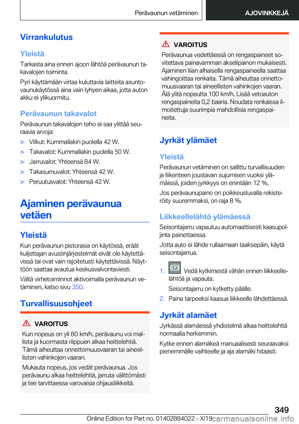 BMW X7 2020  Omistajan Käsikirja (in Finnish) �V�i�r�r�a�n�k�u�l�u�t�u�s�Y�l�e�i�s�t�