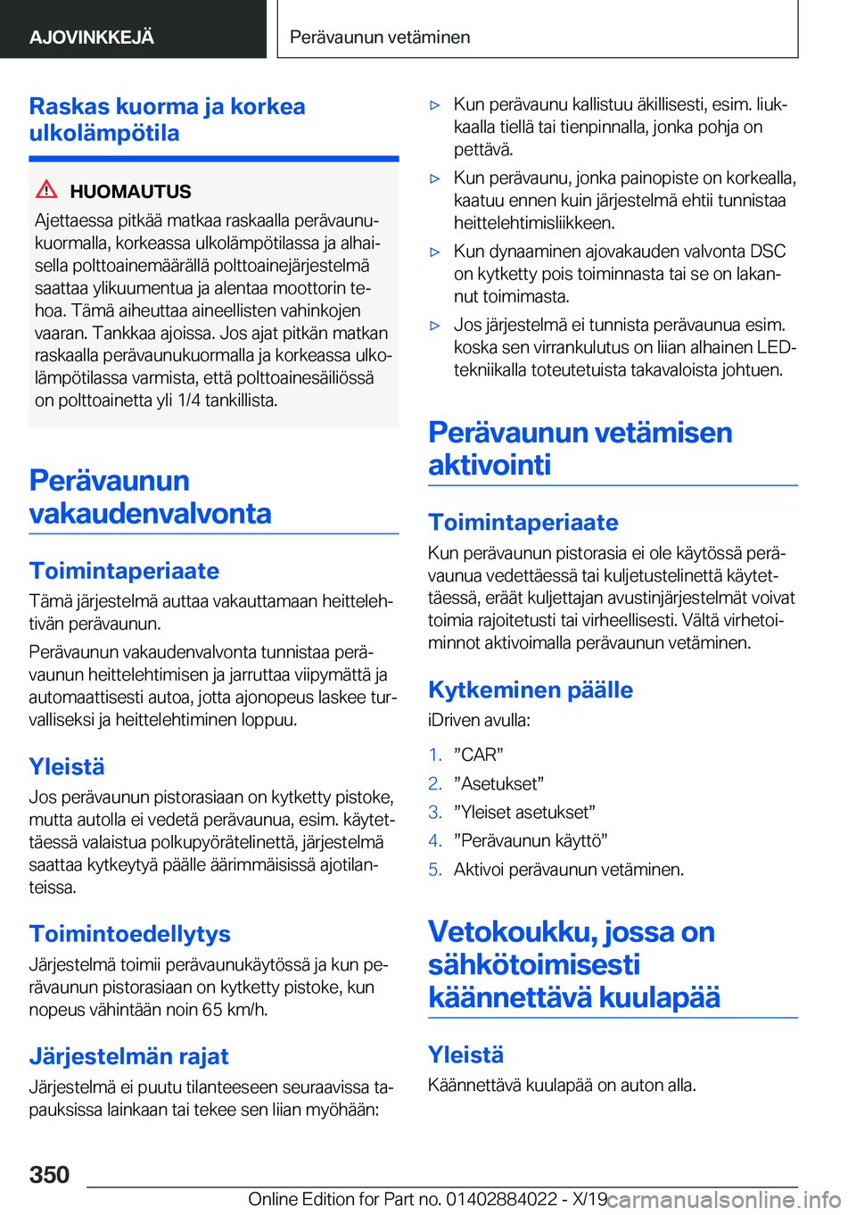BMW X7 2020  Omistajan Käsikirja (in Finnish) �R�a�s�k�a�s��k�u�o�r�m�a��j�a��k�o�r�k�e�a
�u�l�k�o�l�