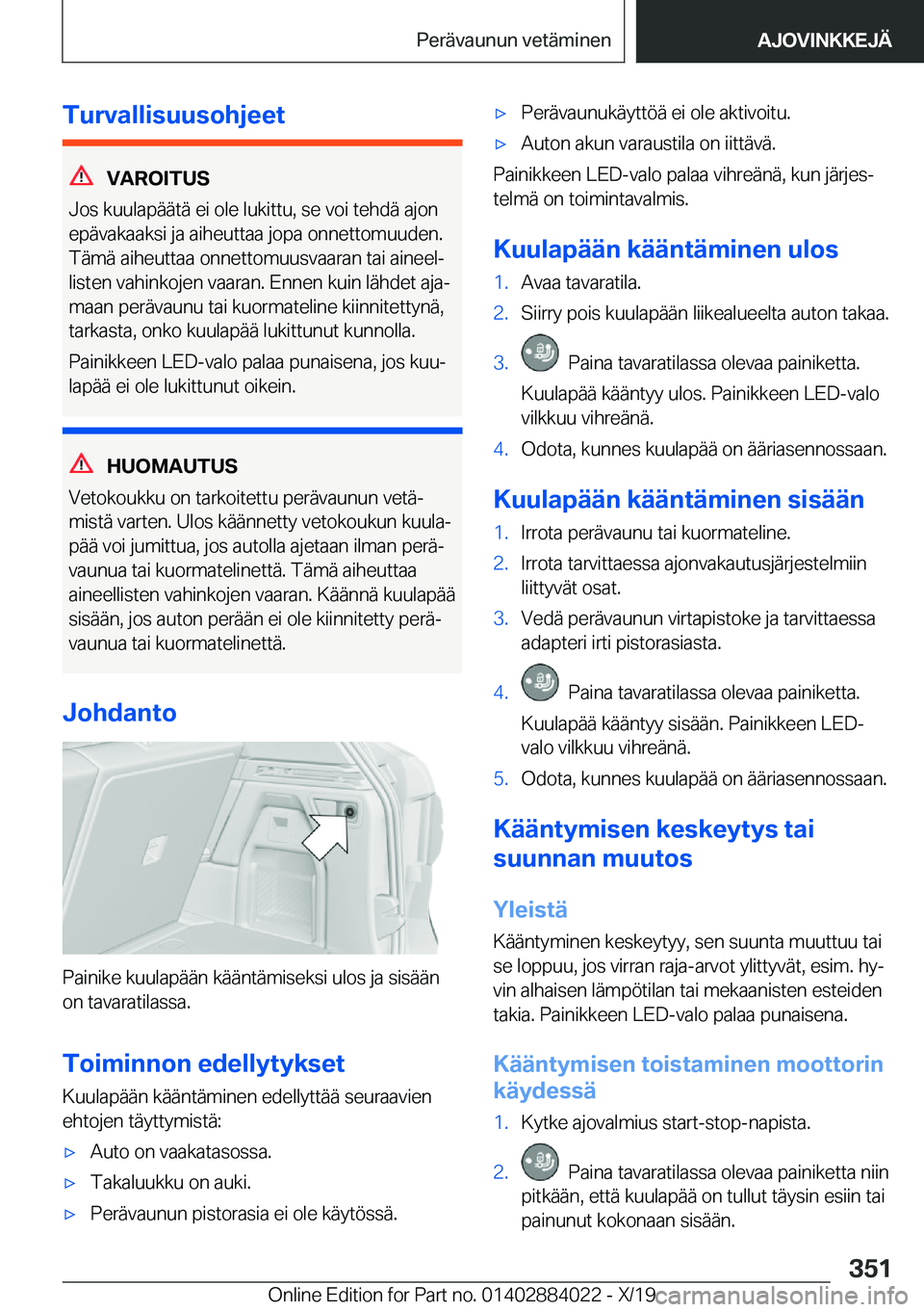 BMW X7 2020  Omistajan Käsikirja (in Finnish) �T�u�r�v�a�l�l�i�s�u�u�s�o�h�j�e�e�t
�V�A�R�O�I�T�U�S
�J�o�s��k�u�u�l�a�p�