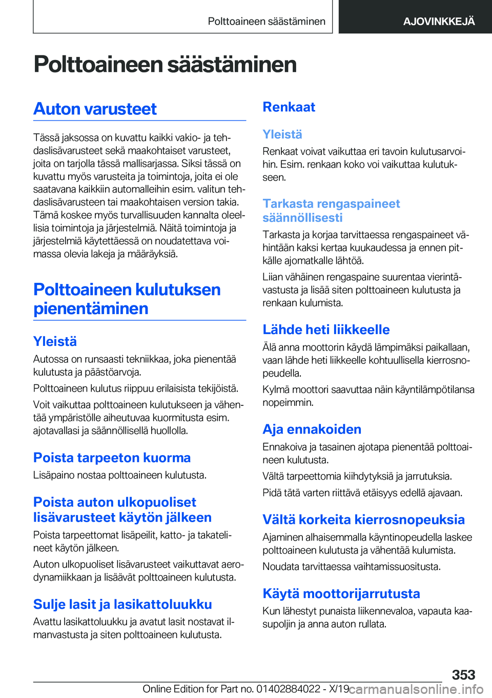 BMW X7 2020  Omistajan Käsikirja (in Finnish) �P�o�l�t�t�o�a�i�n�e�e�n��s�