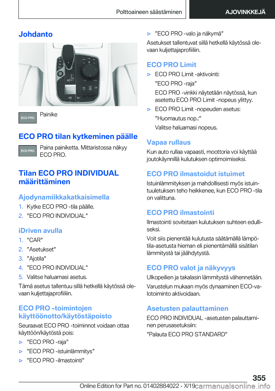 BMW X7 2020  Omistajan Käsikirja (in Finnish) �J�o�h�d�a�n�t�o
�P�a�i�n�i�k�e
�E�C�O��P�R�O��t�i�l�a�n��k�y�t�k�e�m�i�n�e�n��p�