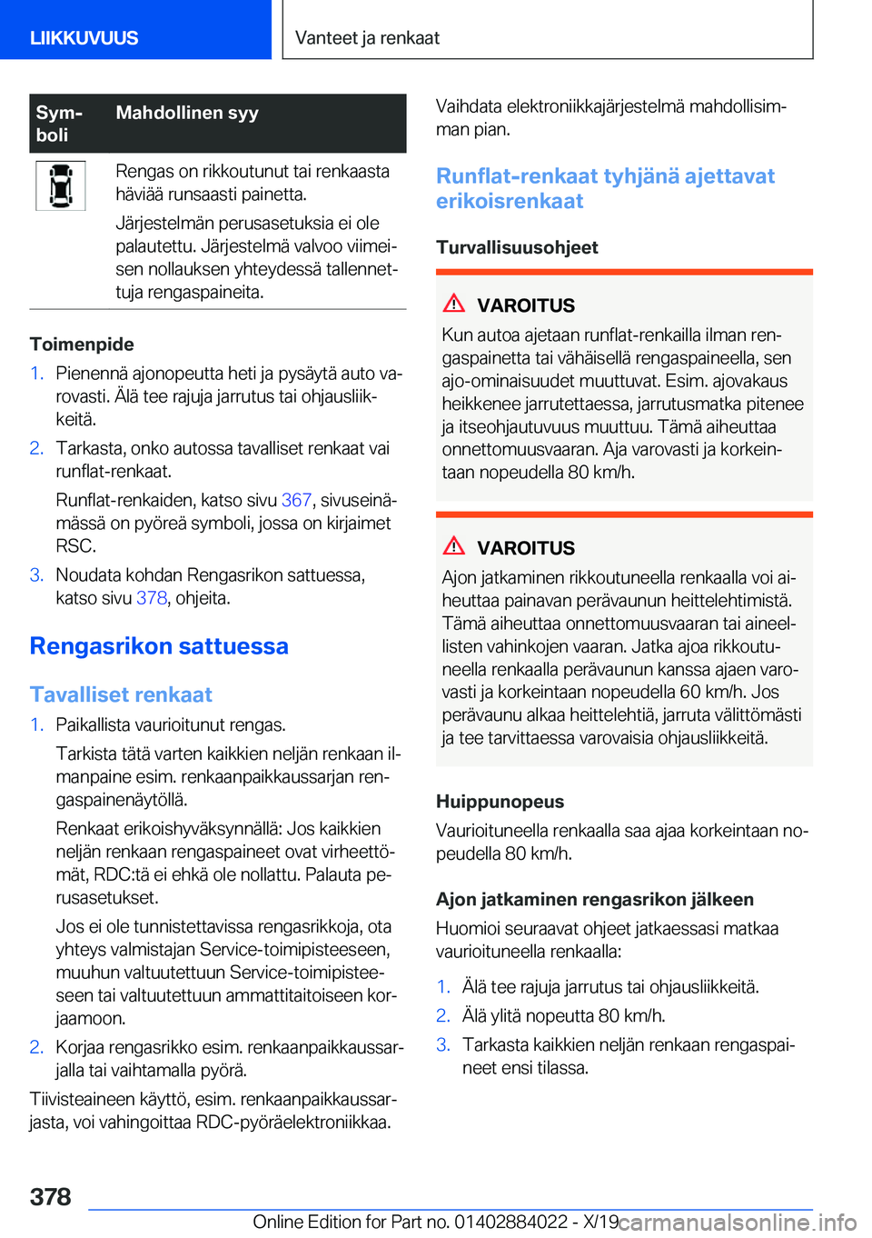 BMW X7 2020  Omistajan Käsikirja (in Finnish) �S�y�mj
�b�o�l�i�M�a�h�d�o�l�l�i�n�e�n��s�y�y�R�e�n�g�a�s��o�n��r�i�k�k�o�u�t�u�n�u�t��t�a�i��r�e�n�k�a�a�s�t�a
�h�