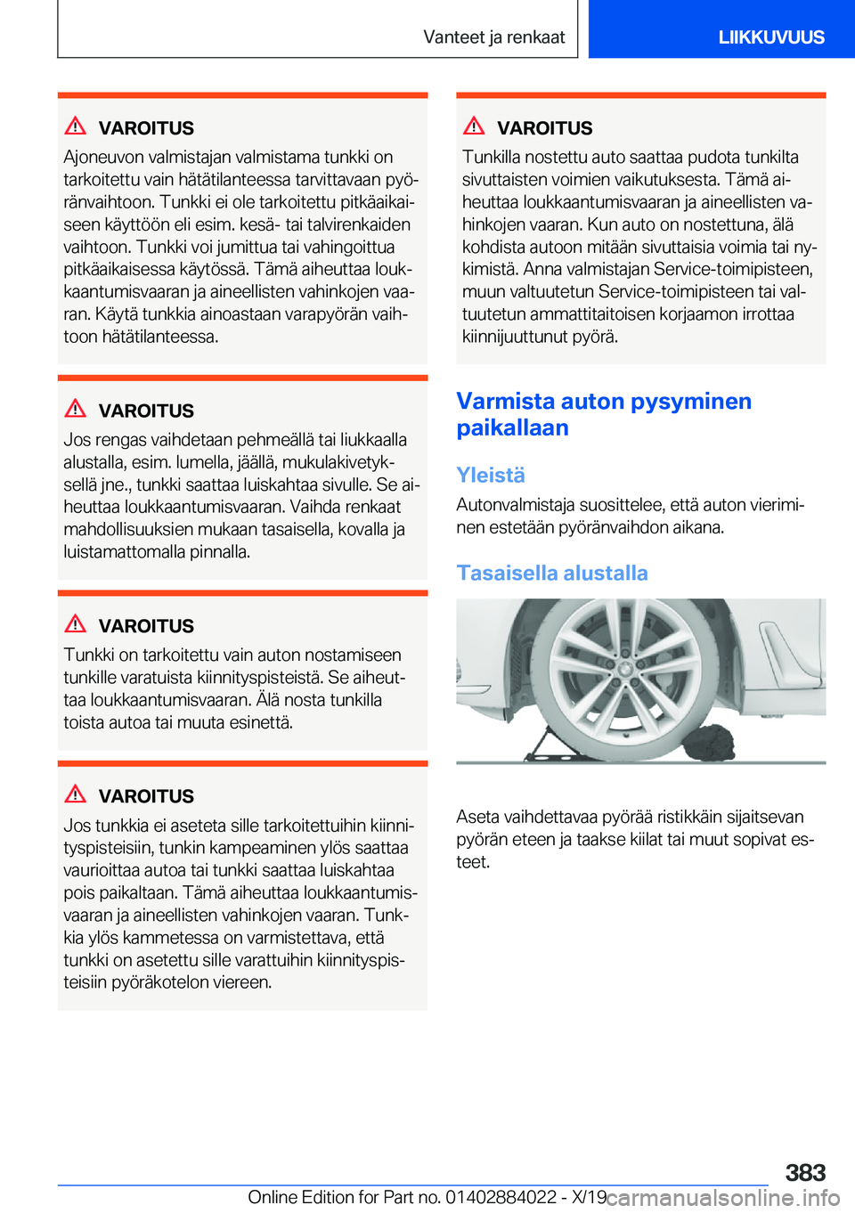 BMW X7 2020  Omistajan Käsikirja (in Finnish) �V�A�R�O�I�T�U�S
�A�j�o�n�e�u�v�o�n��v�a�l�m�i�s�t�a�j�a�n��v�a�l�m�i�s�t�a�m�a��t�u�n�k�k�i��o�n
�t�a�r�k�o�i�t�e�t�t�u��v�a�i�n��h�