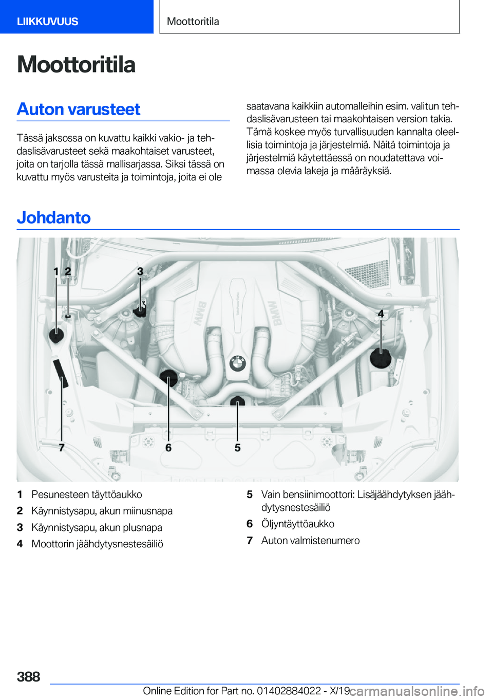 BMW X7 2020  Omistajan Käsikirja (in Finnish) �M�o�o�t�t�o�r�i�t�i�l�a�A�u�t�o�n��v�a�r�u�s�t�e�e�t
�T�
