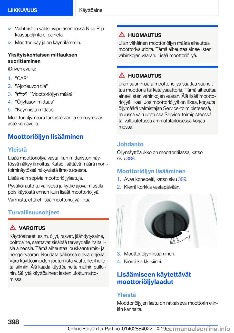 BMW X7 2020  Omistajan Käsikirja (in Finnish) 'x�V�a�i�h�t�e�i�s�t�o�n��v�a�l�i�t�s�i�n�v�i�p�u��a�s�e�n�n�o�s�s�a��N��t�a�i��P��j�a�k�a�a�s�u�p�o�l�j�i�n�t�a��e�i��p�a�i�n�e�t�a�.'x�M�o�o�t�t�o�r�i��k�