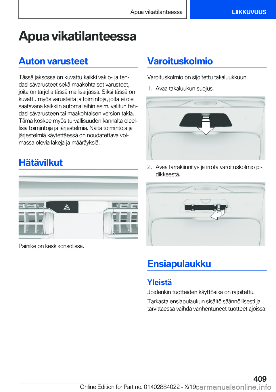 BMW X7 2020  Omistajan Käsikirja (in Finnish) �A�p�u�a��v�i�k�a�t�i�l�a�n�t�e�e�s�s�a�A�u�t�o�n��v�a�r�u�s�t�e�e�t
�T�