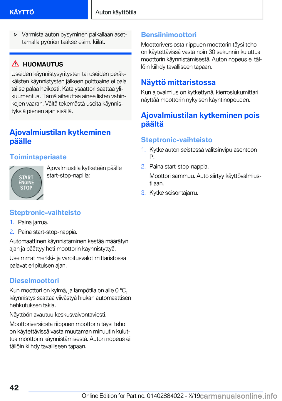 BMW X7 2020  Omistajan Käsikirja (in Finnish) 'x�V�a�r�m�i�s�t�a��a�u�t�o�n��p�y�s�y�m�i�n�e�n��p�a�i�k�a�l�l�a�a�n��a�s�e�tj�t�a�m�a�l�l�a��p�y�
