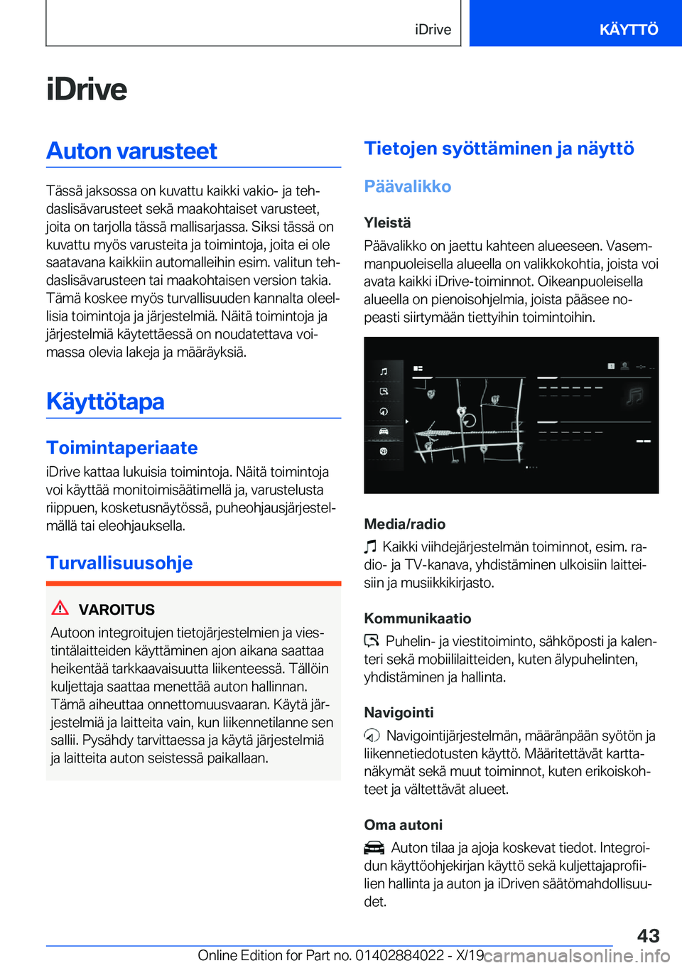 BMW X7 2020  Omistajan Käsikirja (in Finnish) �i�D�r�i�v�e�A�u�t�o�n��v�a�r�u�s�t�e�e�t
�T�