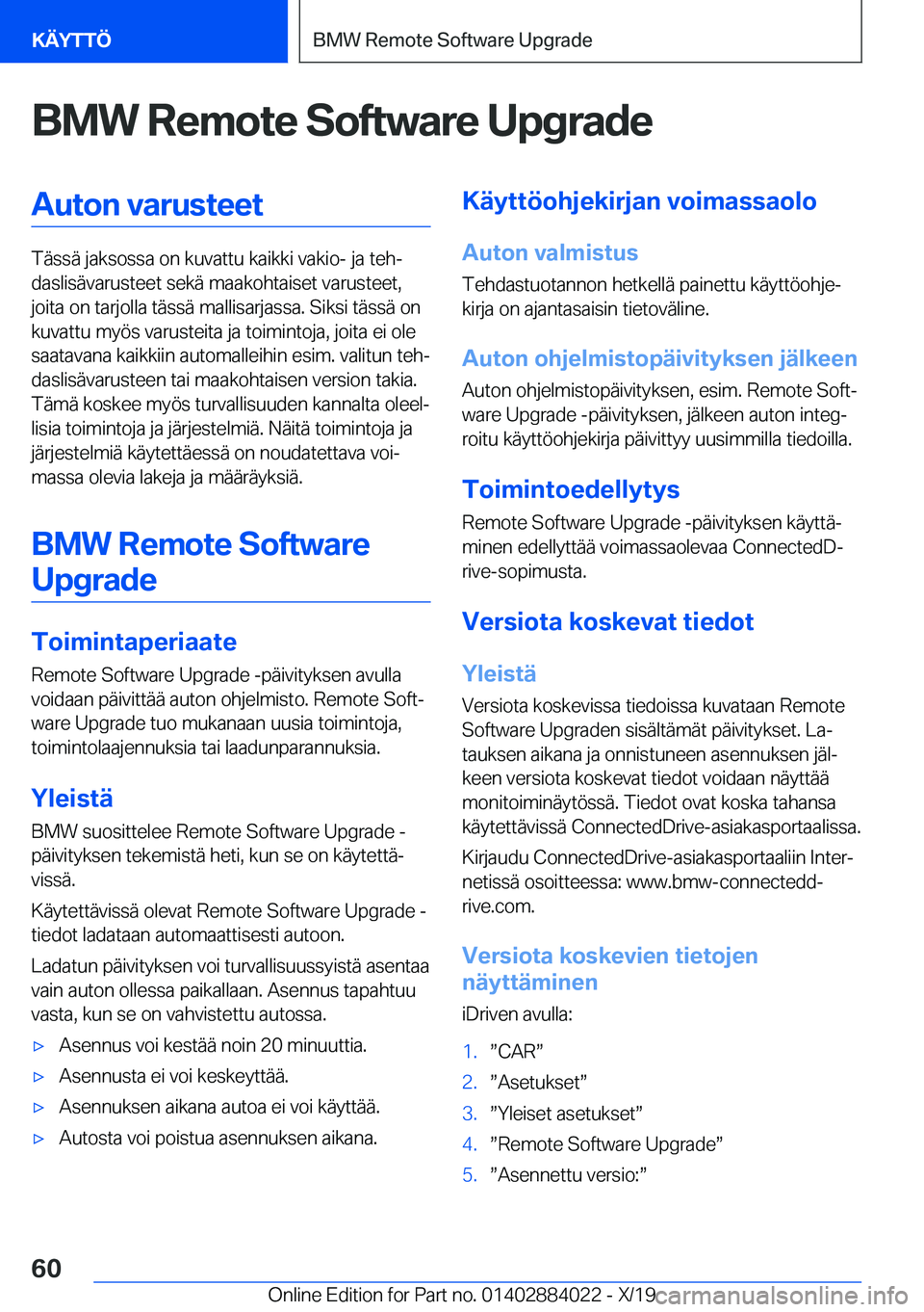 BMW X7 2020  Omistajan Käsikirja (in Finnish) �B�M�W��R�e�m�o�t�e��S�o�f�t�w�a�r�e��U�p�g�r�a�d�e�A�u�t�o�n��v�a�r�u�s�t�e�e�t
�T�