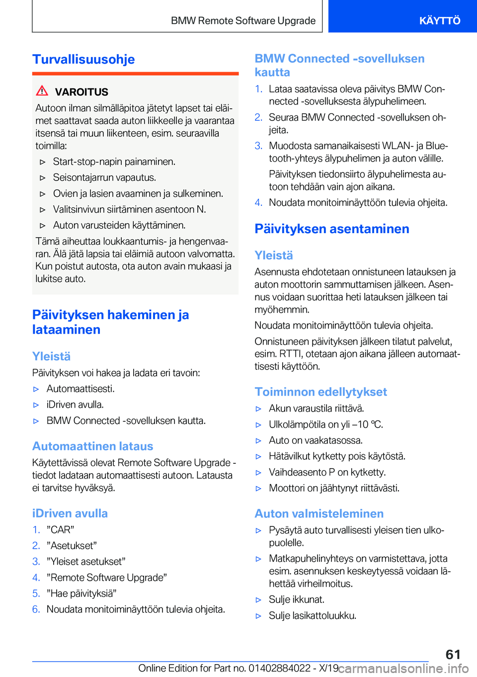 BMW X7 2020  Omistajan Käsikirja (in Finnish) �T�u�r�v�a�l�l�i�s�u�u�s�o�h�j�e
�V�A�R�O�I�T�U�S
�A�u�t�o�o�n��i�l�m�a�n��s�i�l�m�
