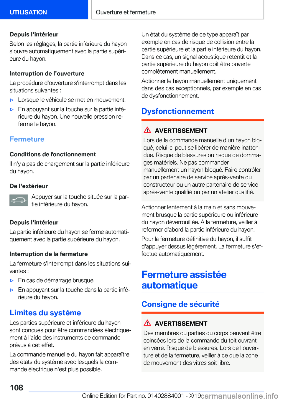 BMW X7 2020  Notices Demploi (in French) �D�e�p�u�i�s��l�'�i�n�t�é�r�i�e�u�r
�S�e�l�o�n��l�e�s��r�é�g�l�a�g�e�s�,��l�a��p�a�r�t�i�e��i�n�f�é�r�i�e�u�r�e��d�u��h�a�y�o�n �s�'�o�u�v�r�e��a�u�t�o�m�a�t�i�q�u�e�m�e�n�t��a�v�