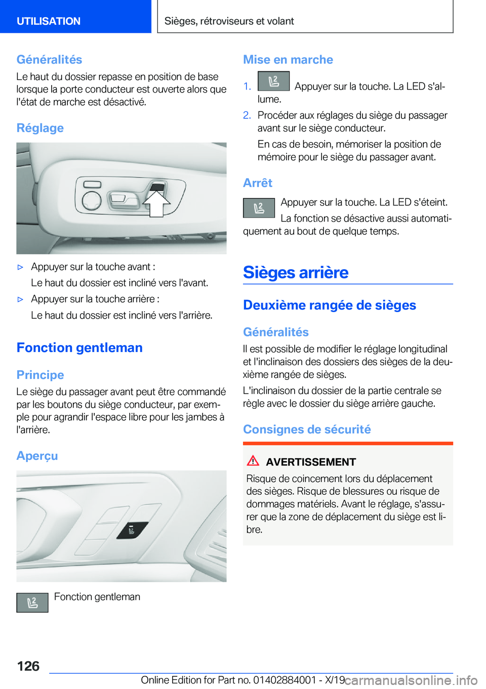BMW X7 2020  Notices Demploi (in French) �G�é�n�é�r�a�l�i�t�é�s
�L�e��h�a�u�t��d�u��d�o�s�s�i�e�r��r�e�p�a�s�s�e��e�n��p�o�s�i�t�i�o�n��d�e��b�a�s�e
�l�o�r�s�q�u�e��l�a��p�o�r�t�e��c�o�n�d�u�c�t�e�u�r��e�s�t��o�u�v�e�r�t�e��