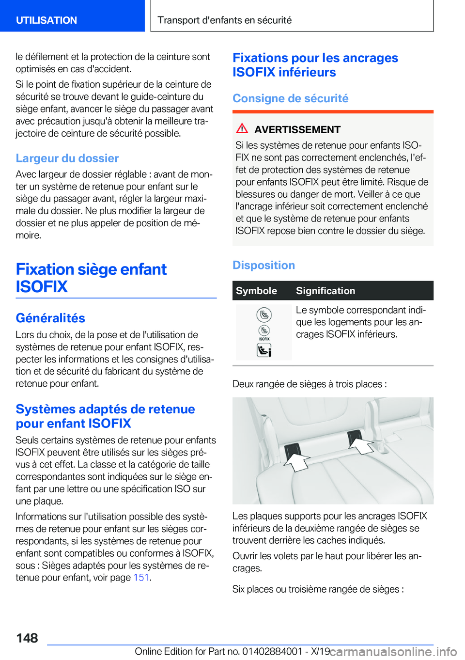 BMW X7 2020  Notices Demploi (in French) �l�e��d�é�f�i�l�e�m�e�n�t��e�t��l�a��p�r�o�t�e�c�t�i�o�n��d�e��l�a��c�e�i�n�t�u�r�e��s�o�n�t�o�p�t�i�m�i�s�é�s��e�n��c�a�s��d�'�a�c�c�i�d�e�n�t�.
�S�i��l�e��p�o�i�n�t��d�e��f�i�x�