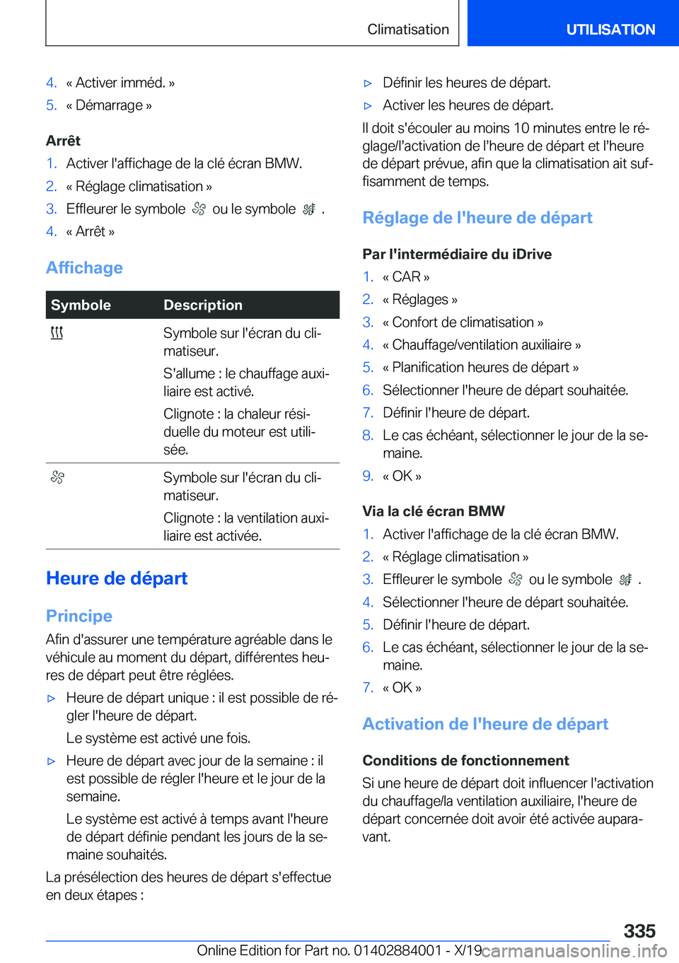 BMW X7 2020  Notices Demploi (in French) �4�.�k��A�c�t�i�v�e�r��i�m�m�é�d�.��{�5�.�k��D�é�m�a�r�r�a�g�e��{
�A�r�r�ê�t
�1�.�A�c�t�i�v�e�r��l�'�a�f�f�i�c�h�a�g�e��d�e��l�a��c�l�é��é�c�r�a�n��B�M�W�.�2�.�k��R�é�g�l�a�g�e�