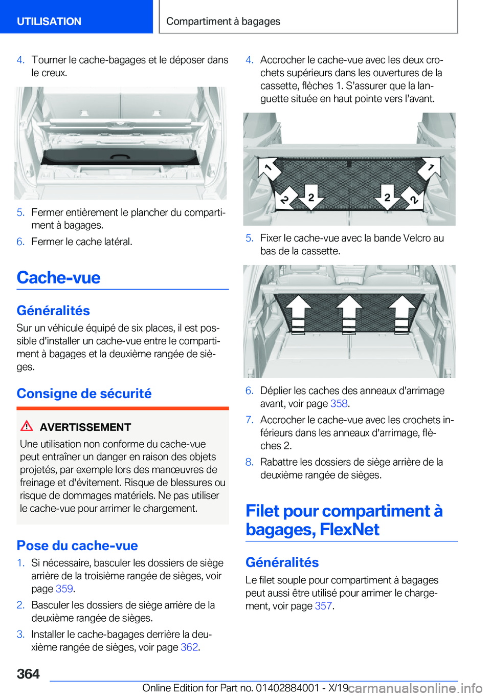 BMW X7 2020  Notices Demploi (in French) �4�.�T�o�u�r�n�e�r��l�e��c�a�c�h�e�-�b�a�g�a�g�e�s��e�t��l�e��d�é�p�o�s�e�r��d�a�n�s�l�e��c�r�e�u�x�.�5�.�F�e�r�m�e�r��e�n�t�i�è�r�e�m�e�n�t��l�e��p�l�a�n�c�h�e�r��d�u��c�o�m�p�a�r�t�ij