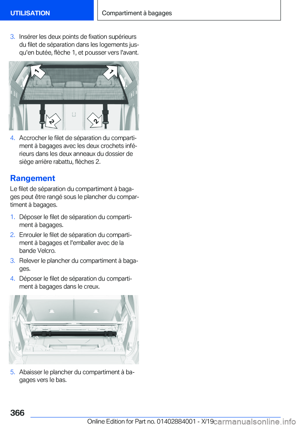 BMW X7 2020  Notices Demploi (in French) �3�.�I�n�s�é�r�e�r��l�e�s��d�e�u�x��p�o�i�n�t�s��d�e��f�i�x�a�t�i�o�n��s�u�p�é�r�i�e�u�r�s
�d�u��f�i�l�e�t��d�e��s�é�p�a�r�a�t�i�o�n��d�a�n�s��l�e�s��l�o�g�e�m�e�n�t�s��j�u�sj
�q�u�&#
