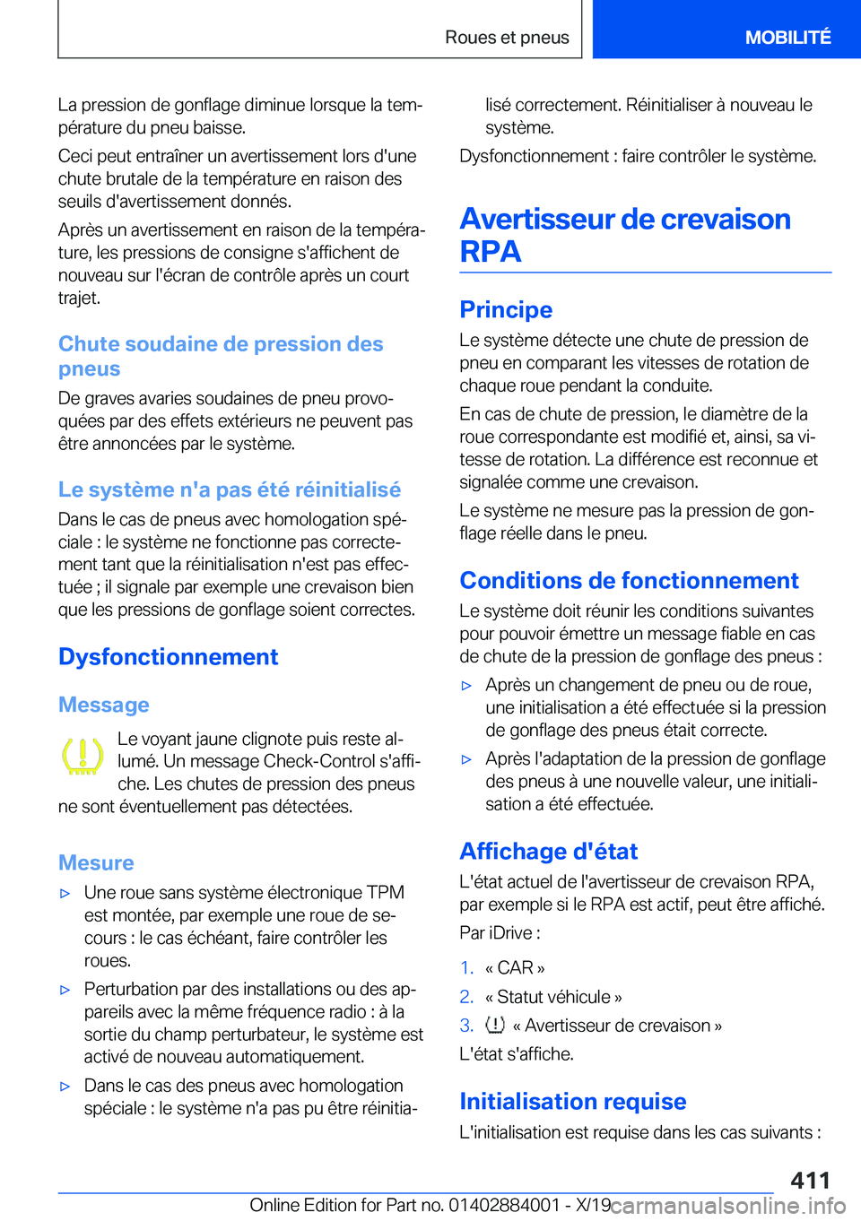 BMW X7 2020  Notices Demploi (in French) �L�a��p�r�e�s�s�i�o�n��d�e��g�o�n�f�l�a�g�e��d�i�m�i�n�u�e��l�o�r�s�q�u�e��l�a��t�e�mj�p�é�r�a�t�u�r�e��d�u��p�n�e�u��b�a�i�s�s�e�.
�C�e�c�i��p�e�u�t��e�n�t�r�a�