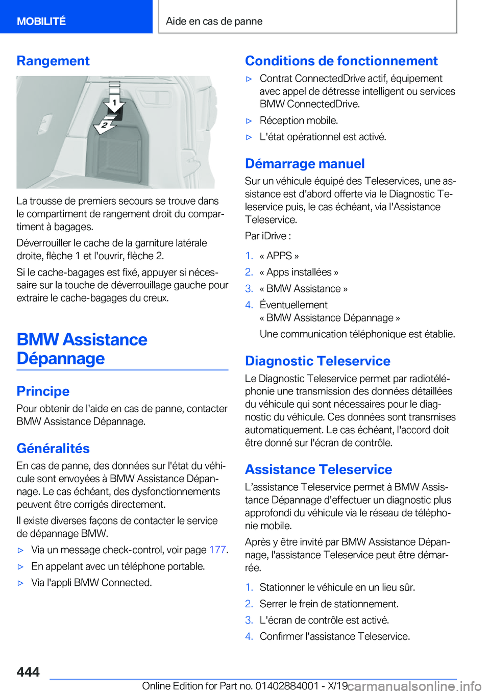 BMW X7 2020  Notices Demploi (in French) �R�a�n�g�e�m�e�n�t
�L�a��t�r�o�u�s�s�e��d�e��p�r�e�m�i�e�r�s��s�e�c�o�u�r�s��s�e��t�r�o�u�v�e��d�a�n�s�l�e��c�o�m�p�a�r�t�i�m�e�n�t��d�e��r�a�n�g�e�m�e�n�t��d�r�o�i�t��d�u��c�o�m�p�a�rj
