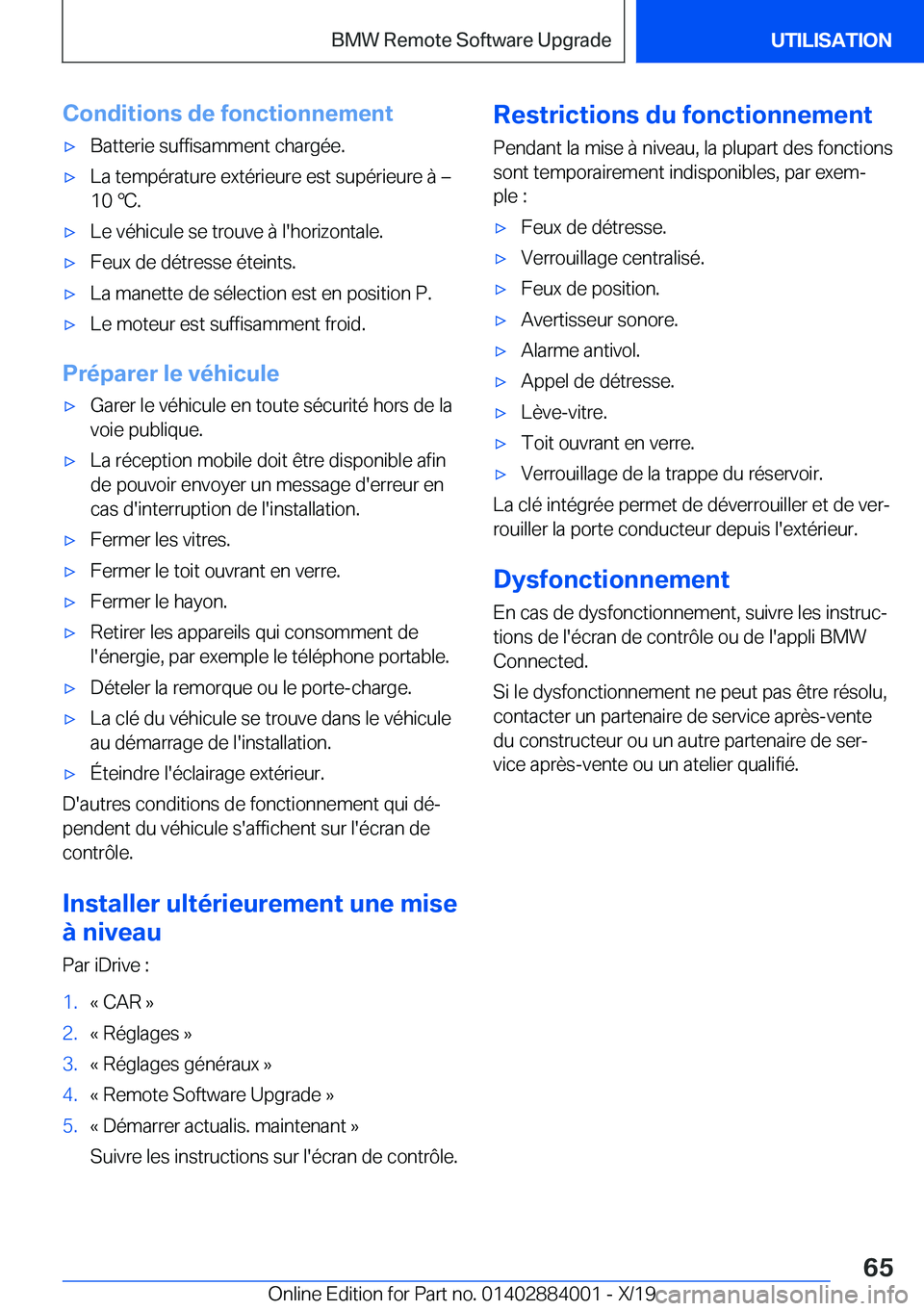 BMW X7 2020  Notices Demploi (in French) �C�o�n�d�i�t�i�o�n�s��d�e��f�o�n�c�t�i�o�n�n�e�m�e�n�t'x�B�a�t�t�e�r�i�e��s�u�f�f�i�s�a�m�m�e�n�t��c�h�a�r�g�é�e�.'x�L�a��t�e�m�p�é�r�a�t�u�r�e��e�x�t�é�r�i�e�u�r�e��e�s�t��s�u�p�é