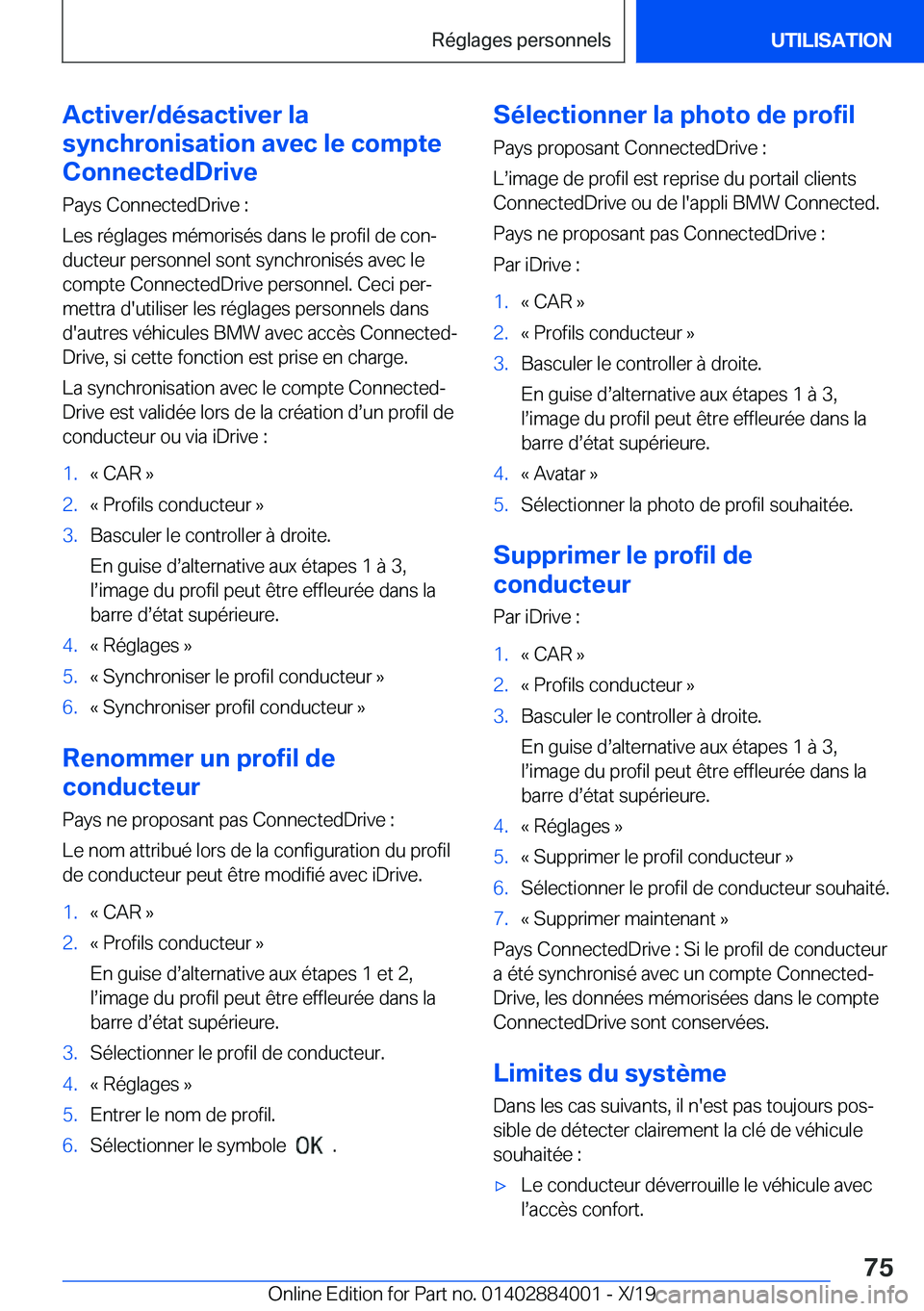 BMW X7 2020  Notices Demploi (in French) �A�c�t�i�v�e�r�/�d�é�s�a�c�t�i�v�e�r��l�a
�s�y�n�c�h�r�o�n�i�s�a�t�i�o�n��a�v�e�c��l�e��c�o�m�p�t�e
�C�o�n�n�e�c�t�e�d�D�r�i�v�e
�P�a�y�s��C�o�n�n�e�c�t�e�d�D�r�i�v�e��:
�L�e�s��r�é�g�l�a�g�e