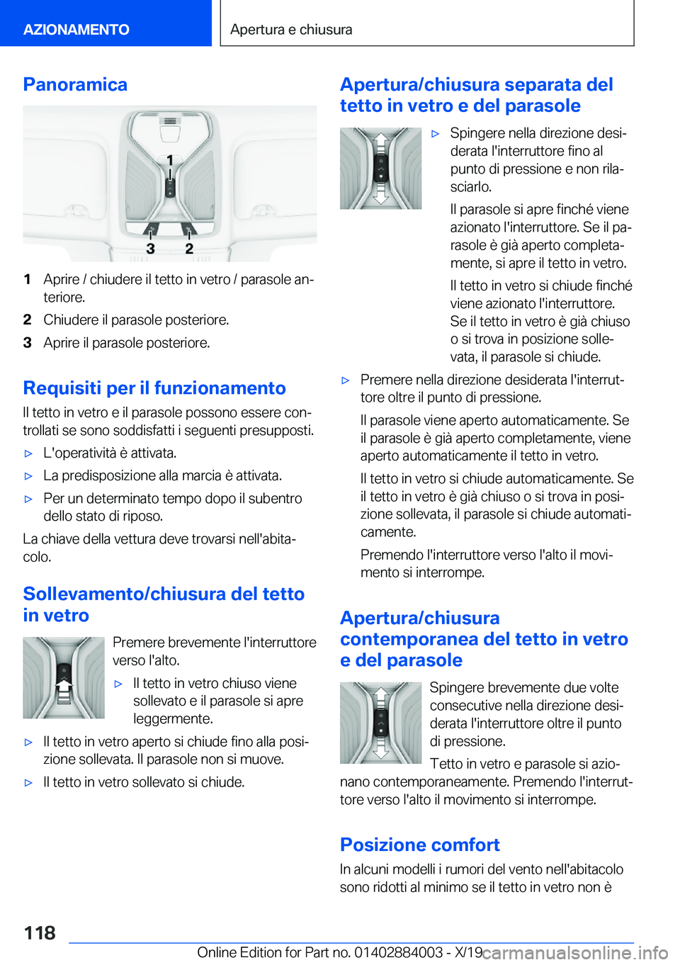 BMW X7 2020  Libretti Di Uso E manutenzione (in Italian) �P�a�n�o�r�a�m�i�c�a�1�A�p�r�i�r�e��/��c�h�i�u�d�e�r�e��i�l��t�e�t�t�o��i�n��v�e�t�r�o��/��p�a�r�a�s�o�l�e��a�nª�t�e�r�i�o�r�e�.�2�C�h�i�u�d�e�r�e��i�l��p�a�r�a�s�o�l�e��p�o�s�t�e�r�i�o�