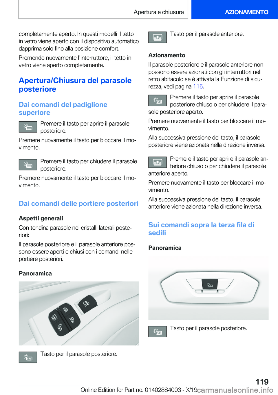 BMW X7 2020  Libretti Di Uso E manutenzione (in Italian) �c�o�m�p�l�e�t�a�m�e�n�t�e��a�p�e�r�t�o�.��I�n��q�u�e�s�t�i��m�o�d�e�l�l�i��i�l��t�e�t�t�o�i�n��v�e�t�r�o��v�i�e�n�e��a�p�e�r�t�o��c�o�n��i�l��d�i�s�p�o�s�i�t�i�v�o��a�u�t�o�m�a�t�i�c�o
�