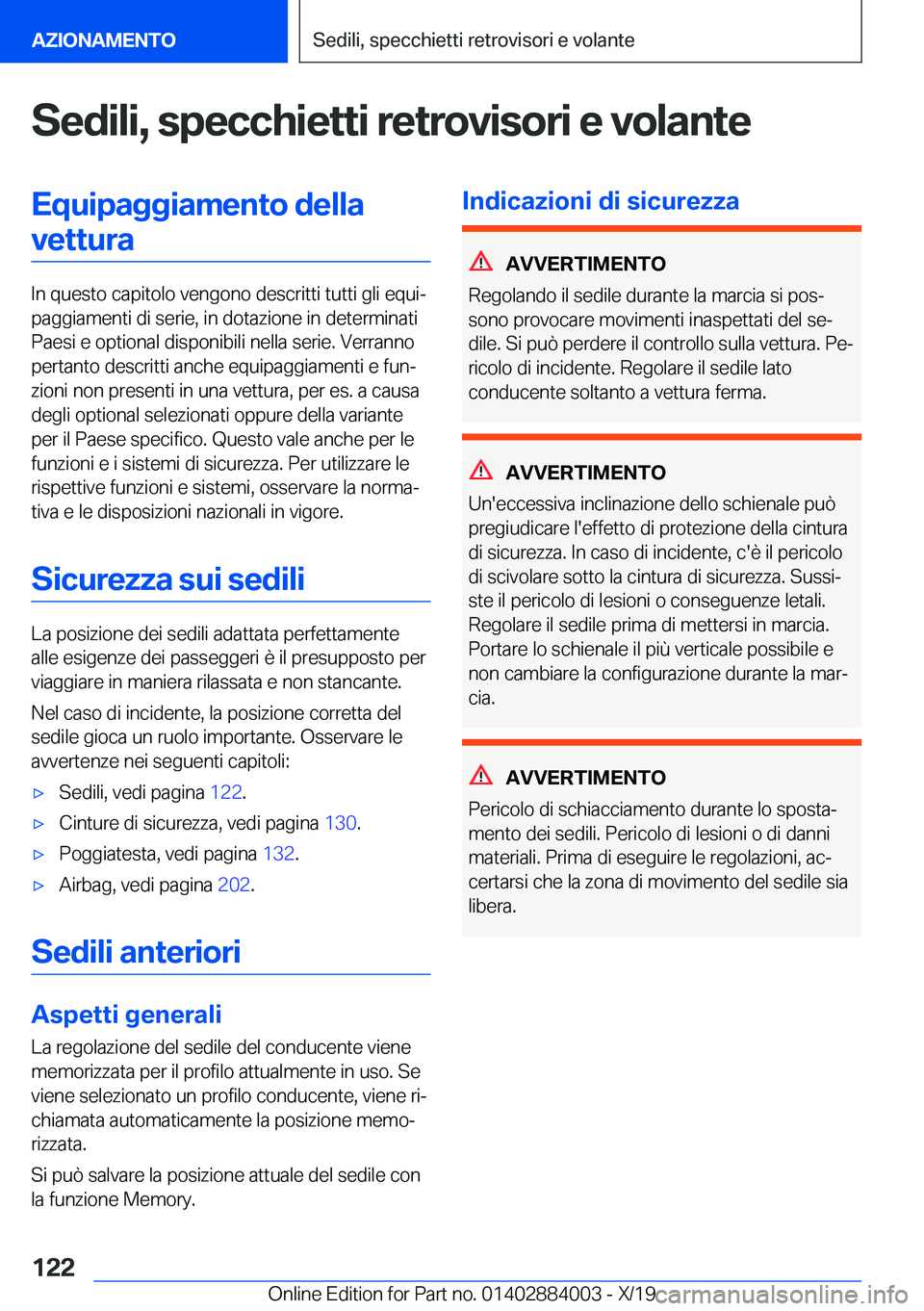BMW X7 2020  Libretti Di Uso E manutenzione (in Italian) �S�e�d�i�l�i�,��s�p�e�c�c�h�i�e�t�t�i��r�e�t�r�o�v�i�s�o�r�i��e��v�o�l�a�n�t�e�E�q�u�i�p�a�g�g�i�a�m�e�n�t�o��d�e�l�l�a�v�e�t�t�u�r�a
�I�n��q�u�e�s�t�o��c�a�p�i�t�o�l�o��v�e�n�g�o�n�o��d�e�s�