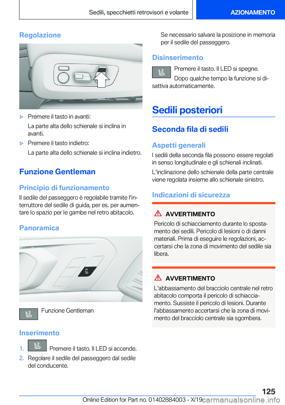 BMW X7 2020  Libretti Di Uso E manutenzione (in Italian) �R�e�g�o�l�a�z�i�o�n�e'x�P�r�e�m�e�r�e��i�l��t�a�s�t�o��i�n��a�v�a�n�t�i�:
�L�a��p�a�r�t�e��a�l�t�a��d�e�l�l�o��s�c�h�i�e�n�a�l�e��s�i��i�n�c�l�i�n�a��i�n �a�v�a�n�t�i�.'x�P�r�e�m�e