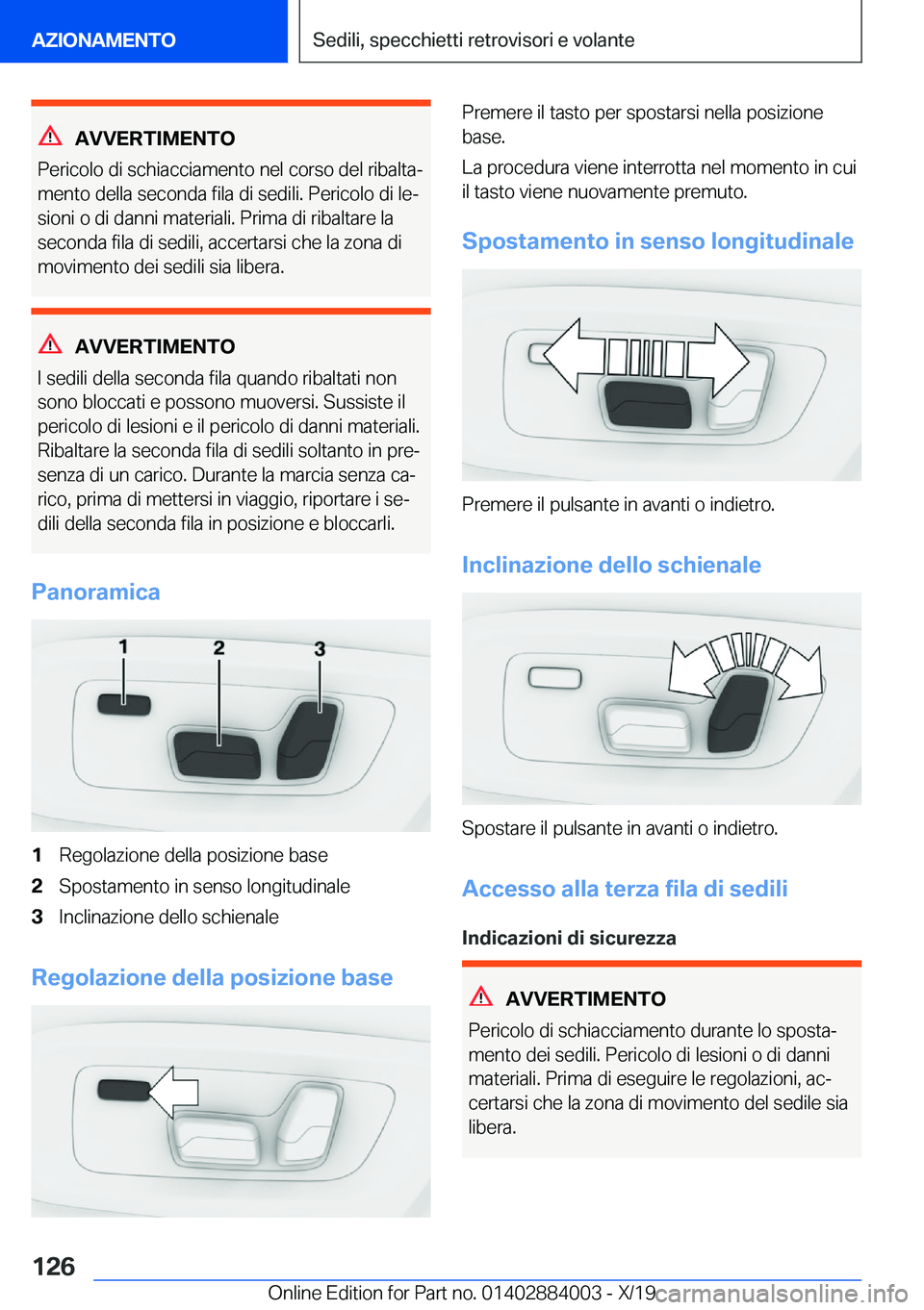 BMW X7 2020  Libretti Di Uso E manutenzione (in Italian) �A�V�V�E�R�T�I�M�E�N�T�O
�P�e�r�i�c�o�l�o��d�i��s�c�h�i�a�c�c�i�a�m�e�n�t�o��n�e�l��c�o�r�s�o��d�e�l��r�i�b�a�l�t�aª
�m�e�n�t�o��d�e�l�l�a��s�e�c�o�n�d�a��f�i�l�a��d�i��s�e�d�i�l�i�.��P�