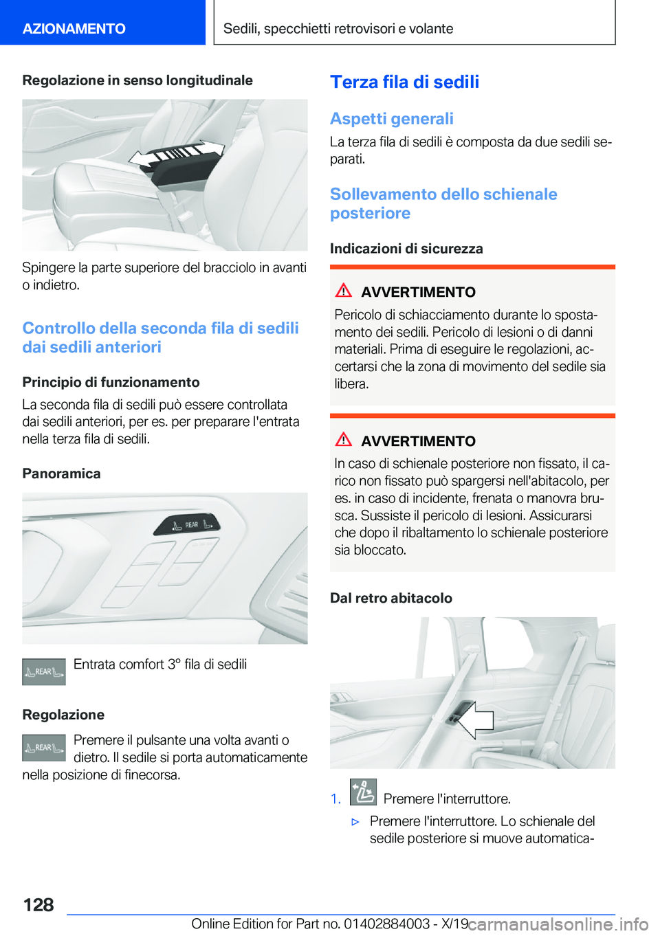 BMW X7 2020  Libretti Di Uso E manutenzione (in Italian) �R�e�g�o�l�a�z�i�o�n�e��i�n��s�e�n�s�o��l�o�n�g�i�t�u�d�i�n�a�l�e
�S�p�i�n�g�e�r�e��l�a��p�a�r�t�e��s�u�p�e�r�i�o�r�e��d�e�l��b�r�a�c�c�i�o�l�o��i�n��a�v�a�n�t�i
�o��i�n�d�i�e�t�r�o�.
�C�o�