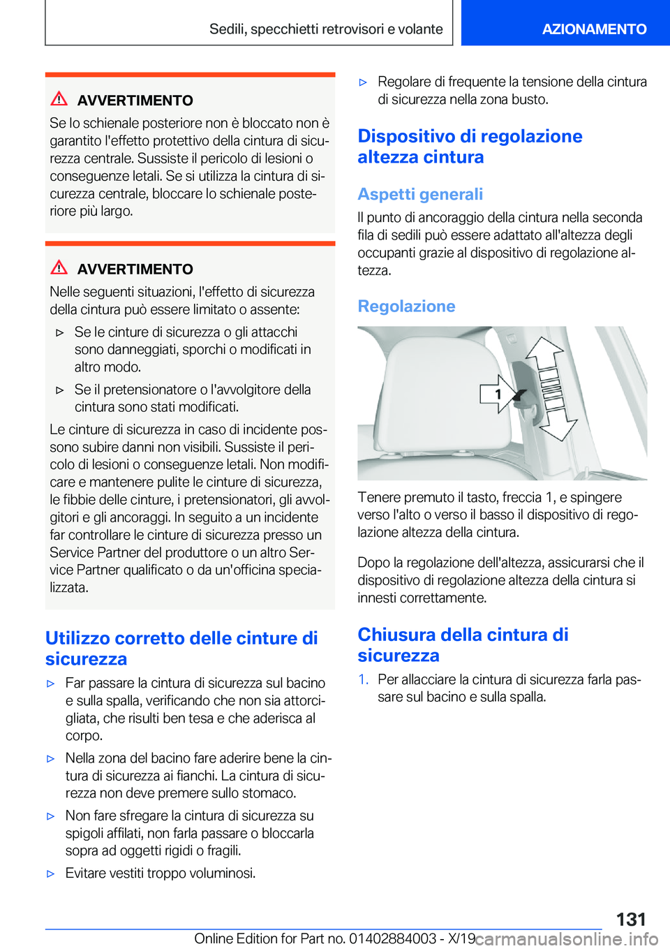 BMW X7 2020  Libretti Di Uso E manutenzione (in Italian) �A�V�V�E�R�T�I�M�E�N�T�O
�S�e��l�o��s�c�h�i�e�n�a�l�e��p�o�s�t�e�r�i�o�r�e��n�o�n��è��b�l�o�c�c�a�t�o��n�o�n��è �g�a�r�a�n�t�i�t�o��l�'�e�f�f�e�t�t�o��p�r�o�t�e�t�t�i�v�o��d�e�l�l�a�