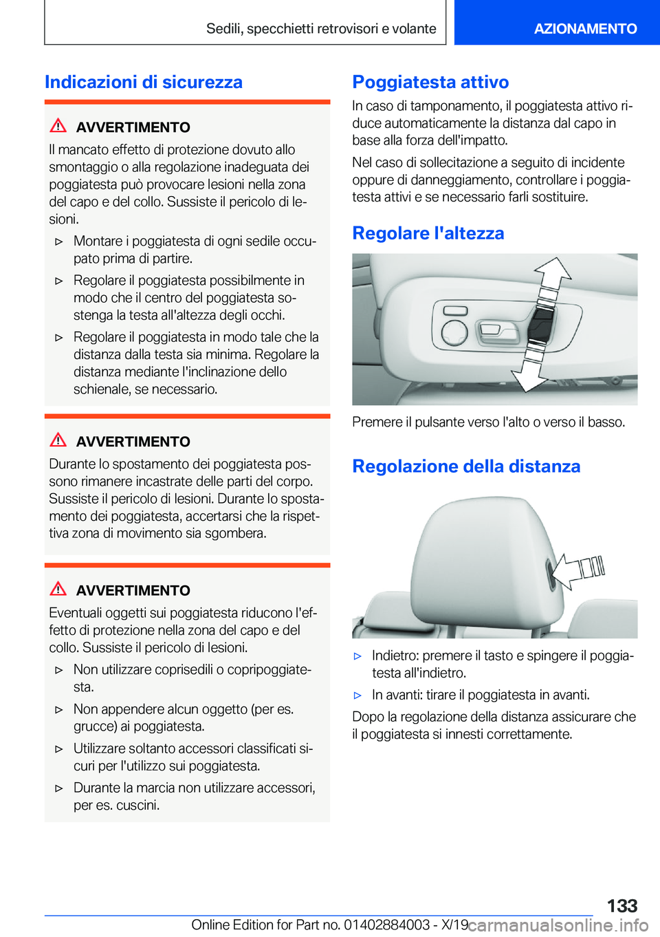 BMW X7 2020  Libretti Di Uso E manutenzione (in Italian) �I�n�d�i�c�a�z�i�o�n�i��d�i��s�i�c�u�r�e�z�z�a
�A�V�V�E�R�T�I�M�E�N�T�O
�I�l��m�a�n�c�a�t�o��e�f�f�e�t�t�o��d�i��p�r�o�t�e�z�i�o�n�e��d�o�v�u�t�o��a�l�l�o
�s�m�o�n�t�a�g�g�i�o��o��a�l�l�a��
