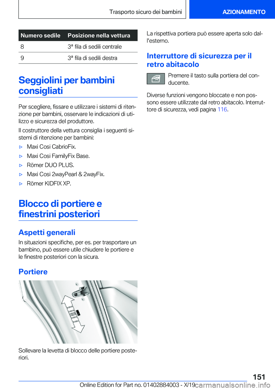 BMW X7 2020  Libretti Di Uso E manutenzione (in Italian) �N�u�m�e�r�o��s�e�d�i�l�e�P�o�s�i�z�i�o�n�e��n�e�l�l�a��v�e�t�t�u�r�a�8�3�ª��f�i�l�a��d�i��s�e�d�i�l�i��c�e�n�t�r�a�l�e�9�3�ª��f�i�l�a��d�i��s�e�d�i�l�i��d�e�s�t�r�a
�S�e�g�g�i�o�l�i�n�i�