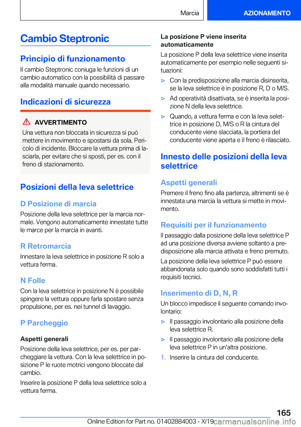 BMW X7 2020  Libretti Di Uso E manutenzione (in Italian) �C�a�m�b�i�o��S�t�e�p�t�r�o�n�i�c
�P�r�i�n�c�i�p�i�o��d�i��f�u�n�z�i�o�n�a�m�e�n�t�o
�I�l��c�a�m�b�i�o��S�t�e�p�t�r�o�n�i�c��c�o�n�i�u�g�a��l�e��f�u�n�z�i�o�n�i��d�i��u�n �c�a�m�b�i�o��a�u�