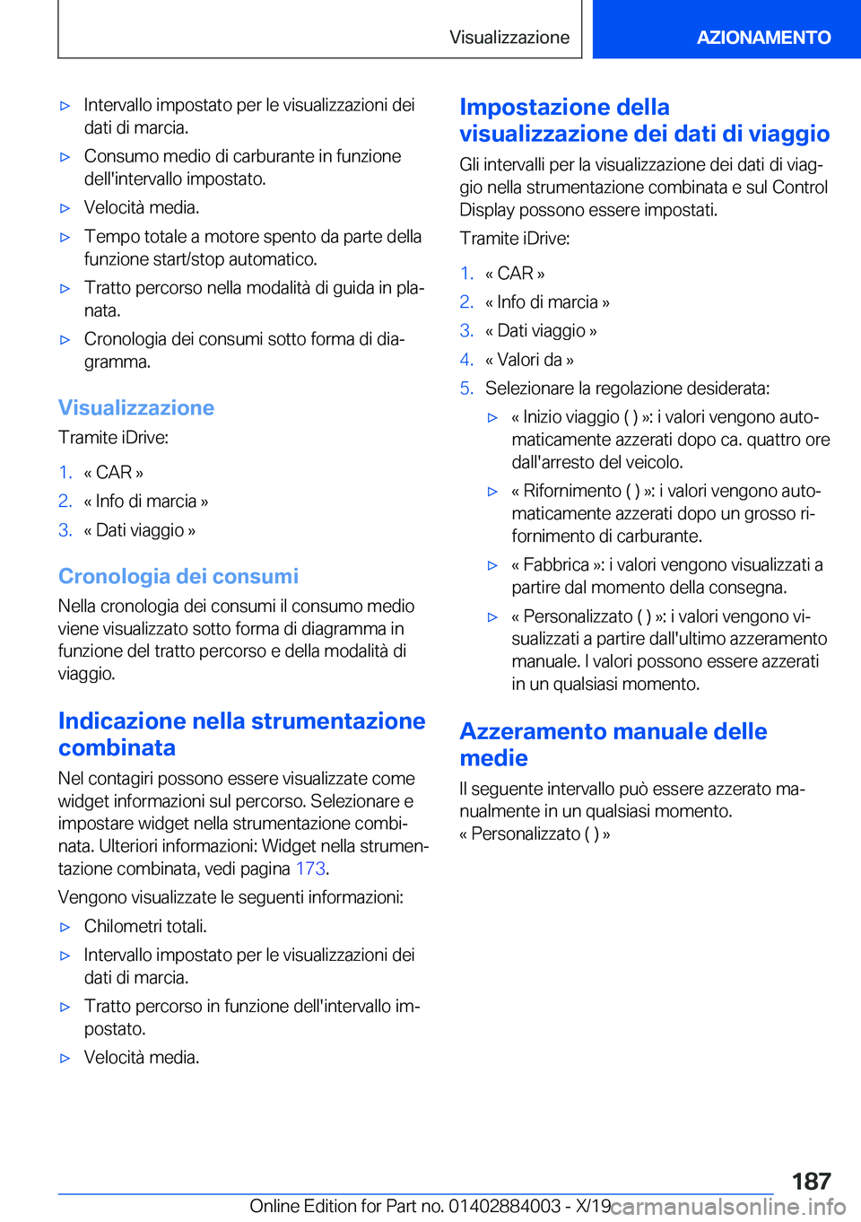 BMW X7 2020  Libretti Di Uso E manutenzione (in Italian) 'x�I�n�t�e�r�v�a�l�l�o��i�m�p�o�s�t�a�t�o��p�e�r��l�e��v�i�s�u�a�l�i�z�z�a�z�i�o�n�i��d�e�i
�d�a�t�i��d�i��m�a�r�c�i�a�.'x�C�o�n�s�u�m�o��m�e�d�i�o��d�i��c�a�r�b�u�r�a�n�t�e��i�n��