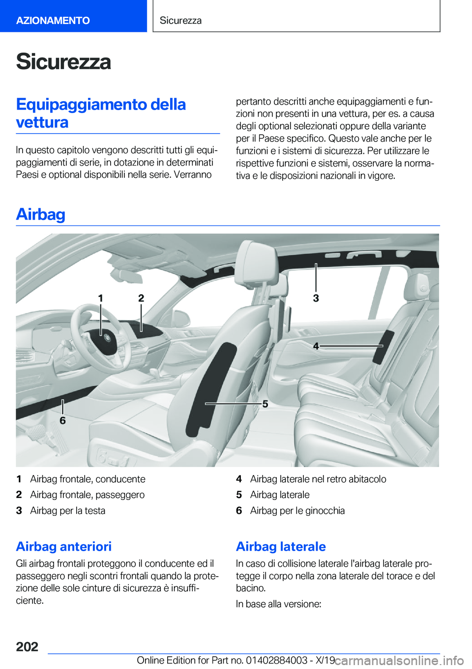 BMW X7 2020  Libretti Di Uso E manutenzione (in Italian) �S�i�c�u�r�e�z�z�a�E�q�u�i�p�a�g�g�i�a�m�e�n�t�o��d�e�l�l�a�v�e�t�t�u�r�a
�I�n��q�u�e�s�t�o��c�a�p�i�t�o�l�o��v�e�n�g�o�n�o��d�e�s�c�r�i�t�t�i��t�u�t�t�i��g�l�i��e�q�u�iª
�p�a�g�g�i�a�m�e�n�