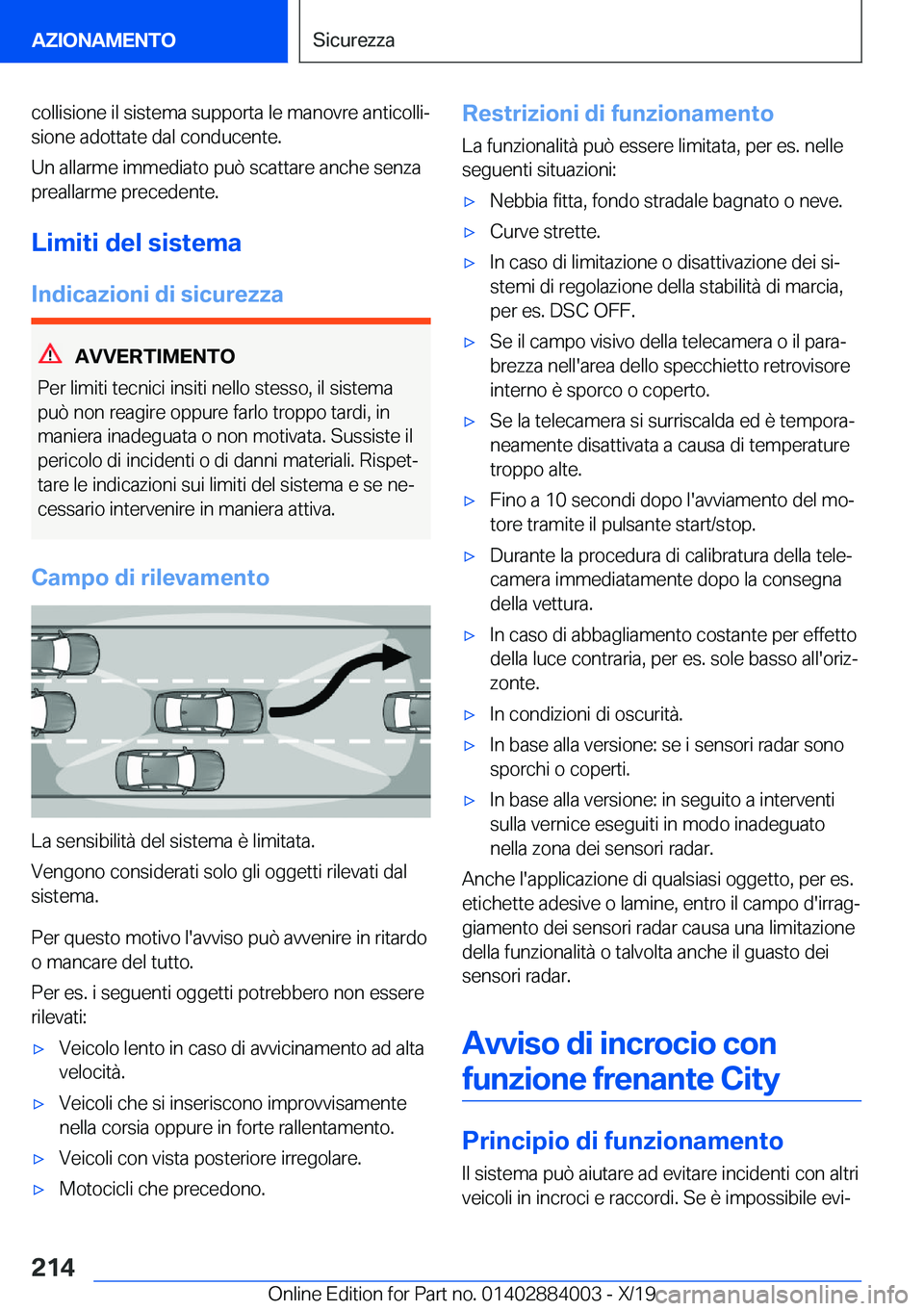 BMW X7 2020  Libretti Di Uso E manutenzione (in Italian) �c�o�l�l�i�s�i�o�n�e��i�l��s�i�s�t�e�m�a��s�u�p�p�o�r�t�a��l�e��m�a�n�o�v�r�e��a�n�t�i�c�o�l�l�iª
�s�i�o�n�e��a�d�o�t�t�a�t�e��d�a�l��c�o�n�d�u�c�e�n�t�e�.
�U�n��a�l�l�a�r�m�e��i�m�m�e�d�
