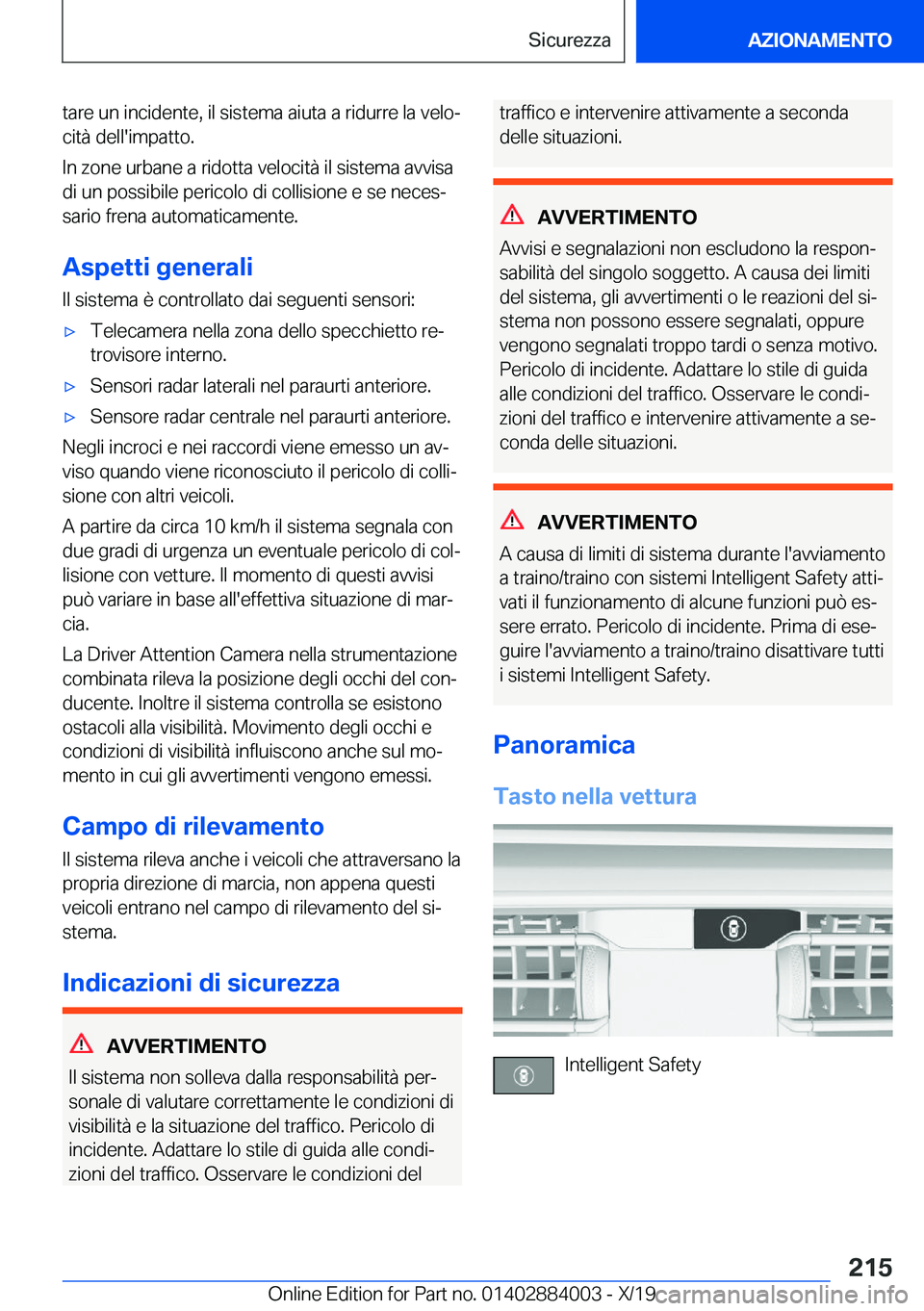 BMW X7 2020  Libretti Di Uso E manutenzione (in Italian) �t�a�r�e��u�n��i�n�c�i�d�e�n�t�e�,��i�l��s�i�s�t�e�m�a��a�i�u�t�a��a��r�i�d�u�r�r�e��l�a��v�e�l�oª�c�i�t�
